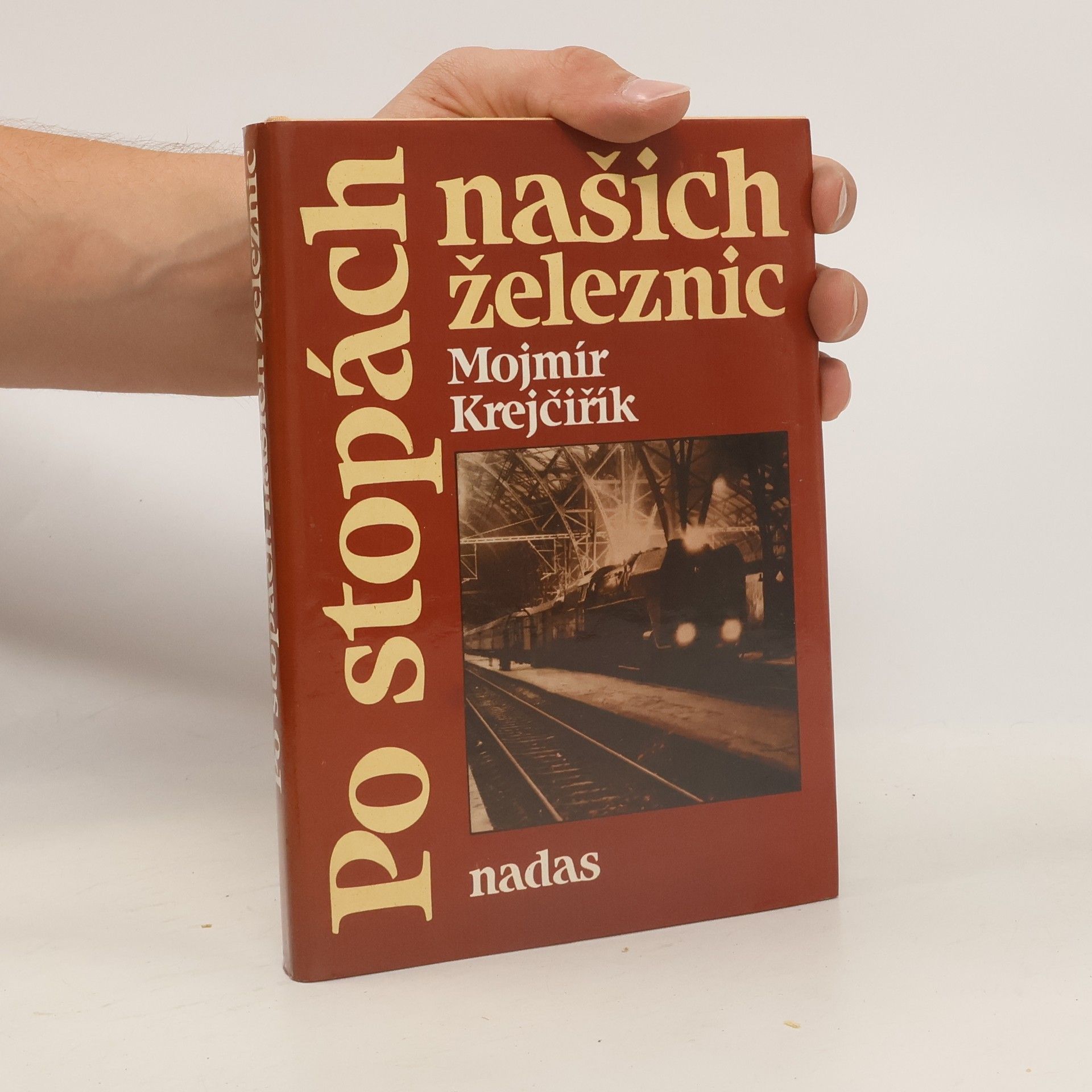 Mojmír Krejčiřík Po stopách našich železnic