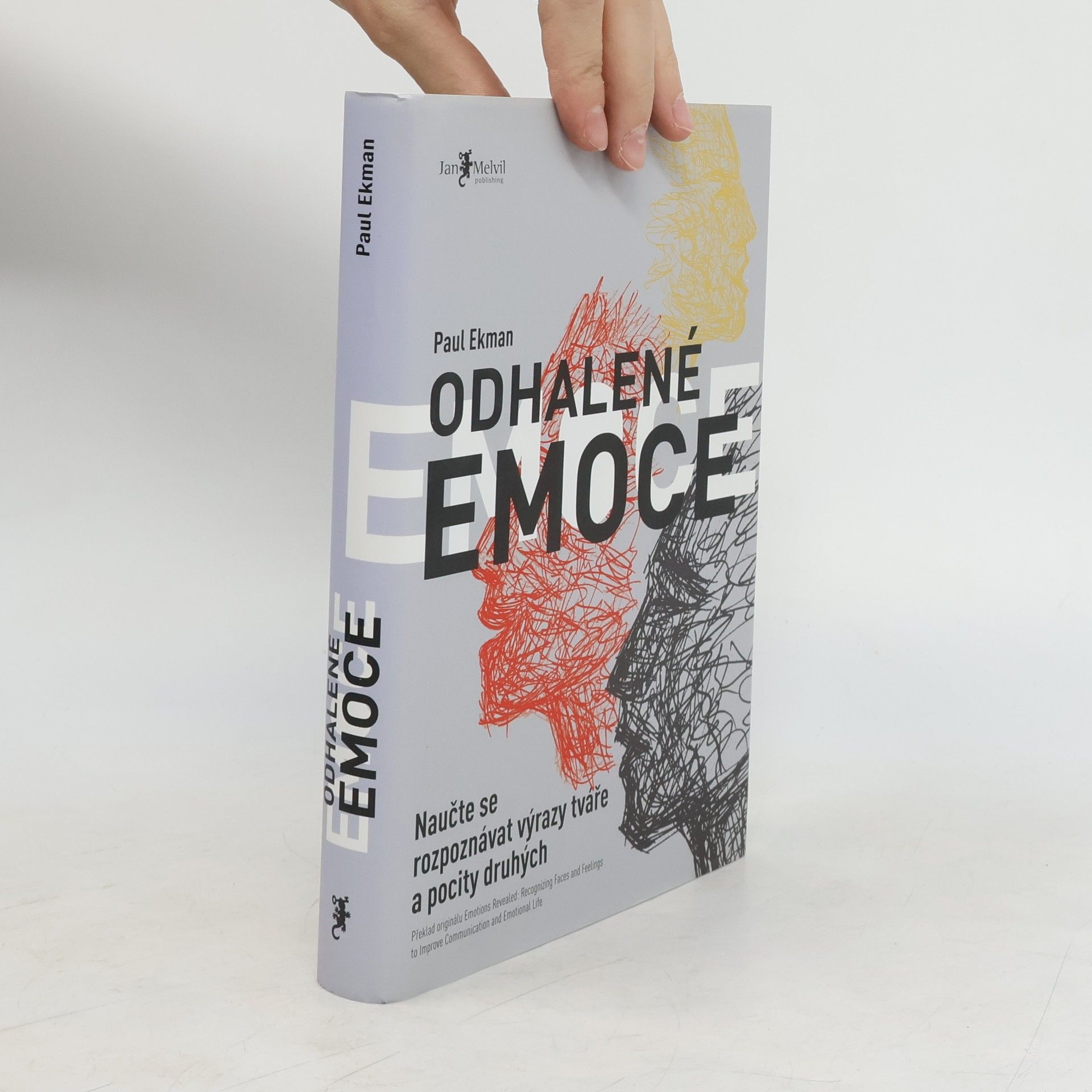 Paul Ekman Odhalené emoce: Naučte se rozpoznávat výrazy tváře a pocity druhých