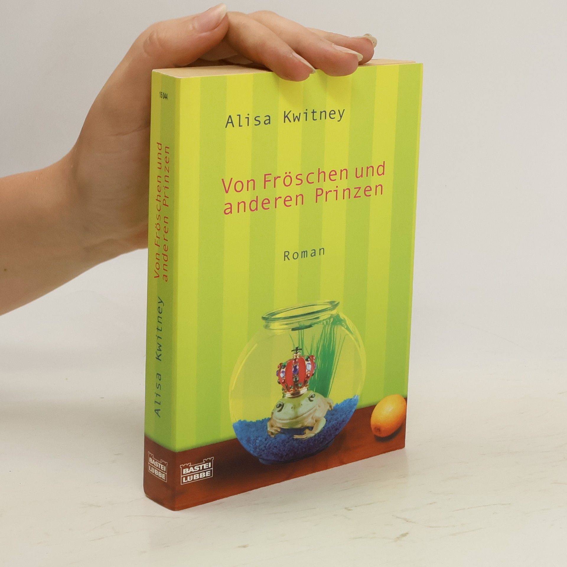 Alisa Kwitney Von Fröschen und anderen Prinzen