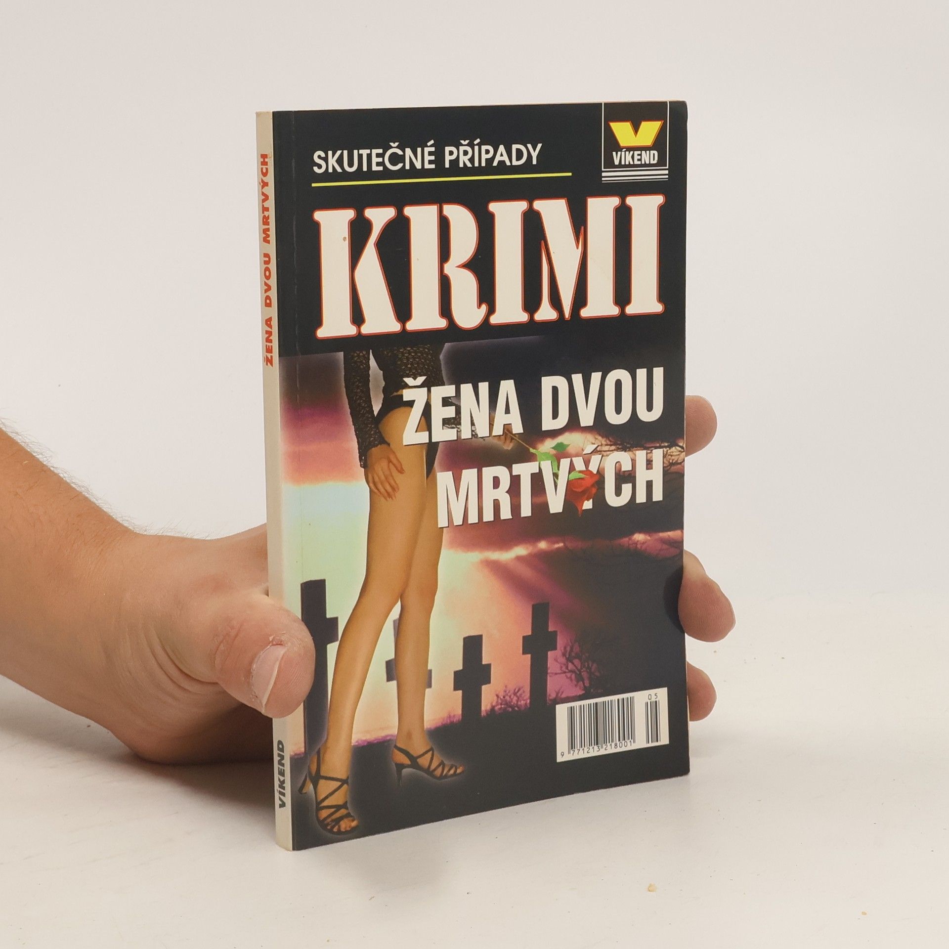 Kolektív autorov Žena dvou mrtvých : skutečné kriminální případy