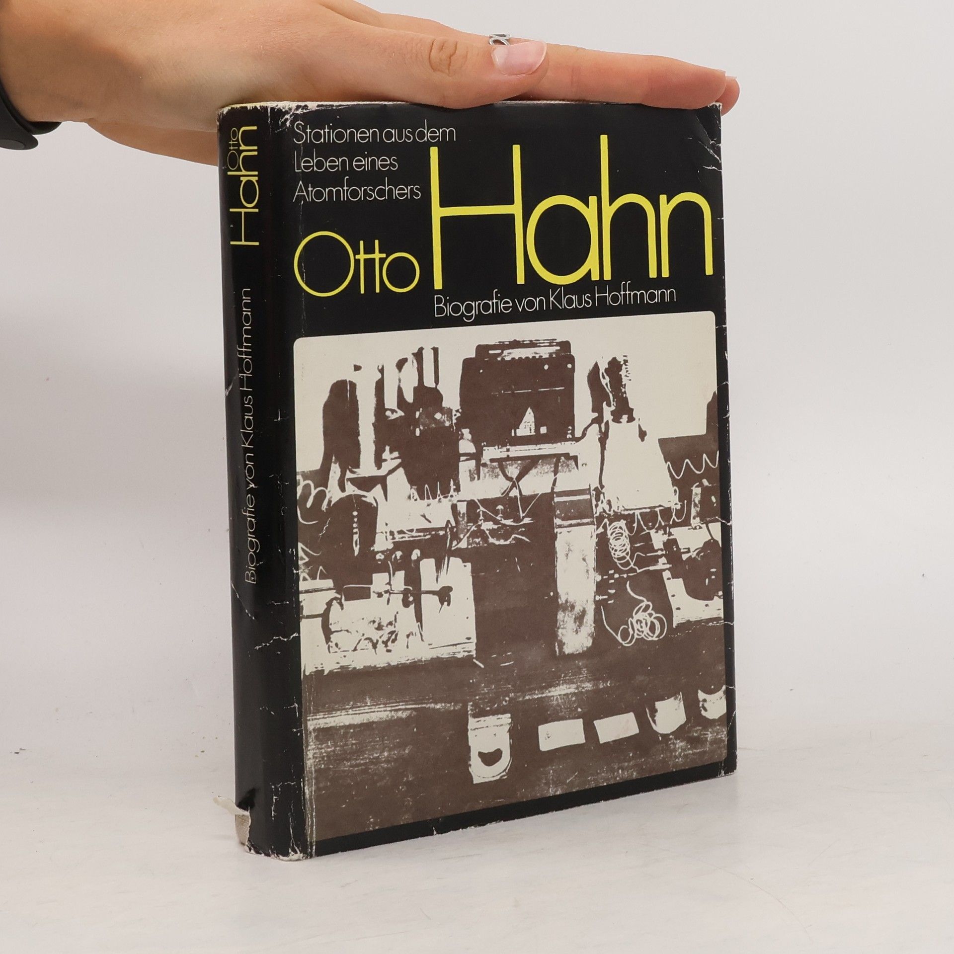 Klaus Hoffmann-Reicker Otto Hahn: Stationen aus dem Leben eines Atomforschers