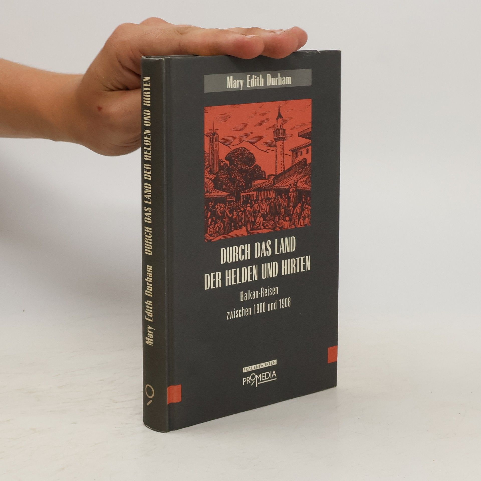 M. Edith Durham Durch das Land der Helden und Hirten