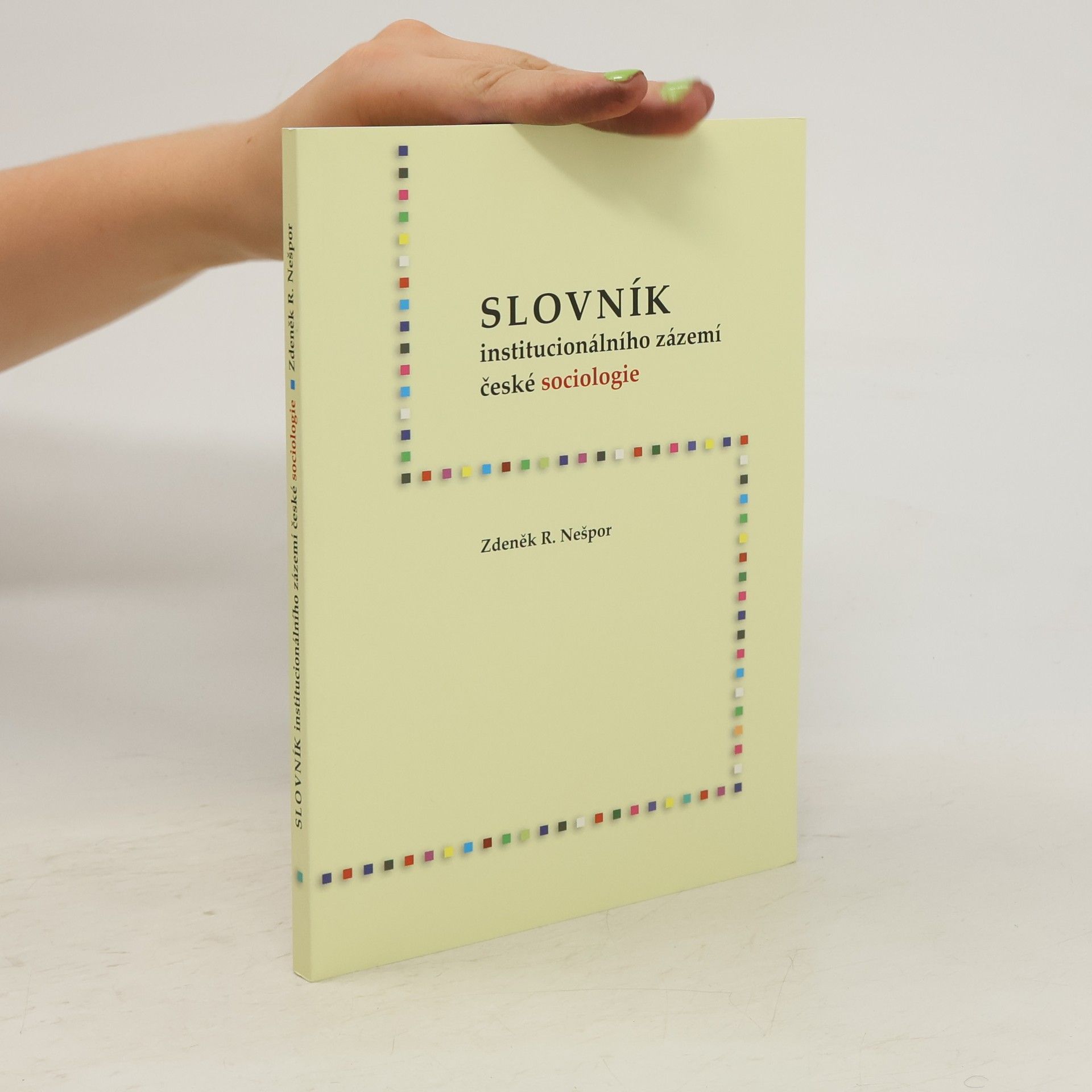 Zdeněk Nešpor Slovník institucionálního zázemí české sociologie