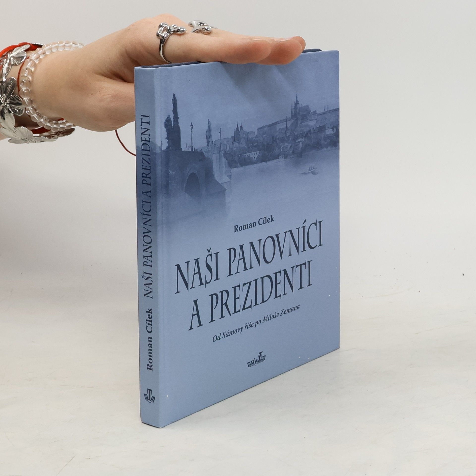 Roman Cílek Naši panovníci a prezidenti