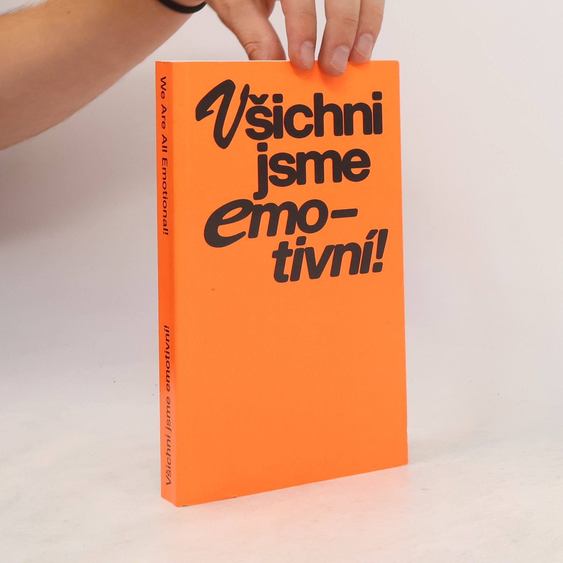 Všichni jsme emotivní! We Are All Emotional!