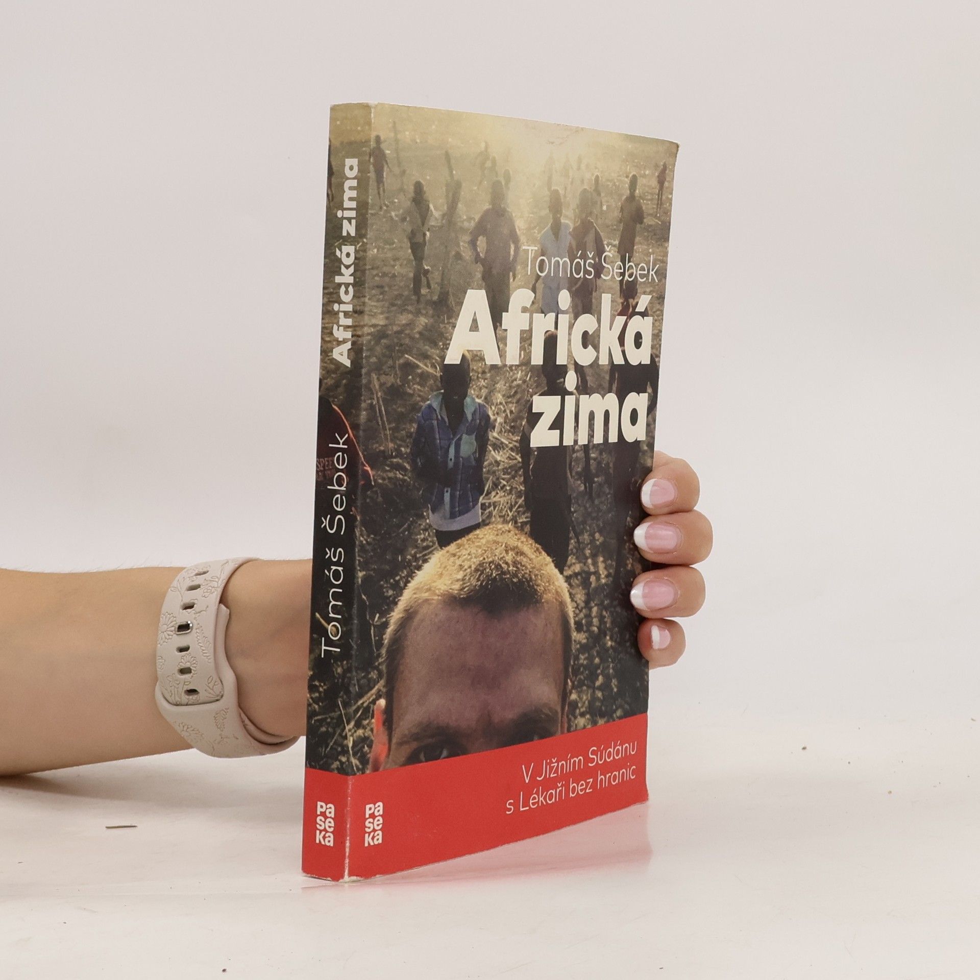 Tomáš Šebek Africká zima: V Jižním Súdánu s Lékaři bez hranic