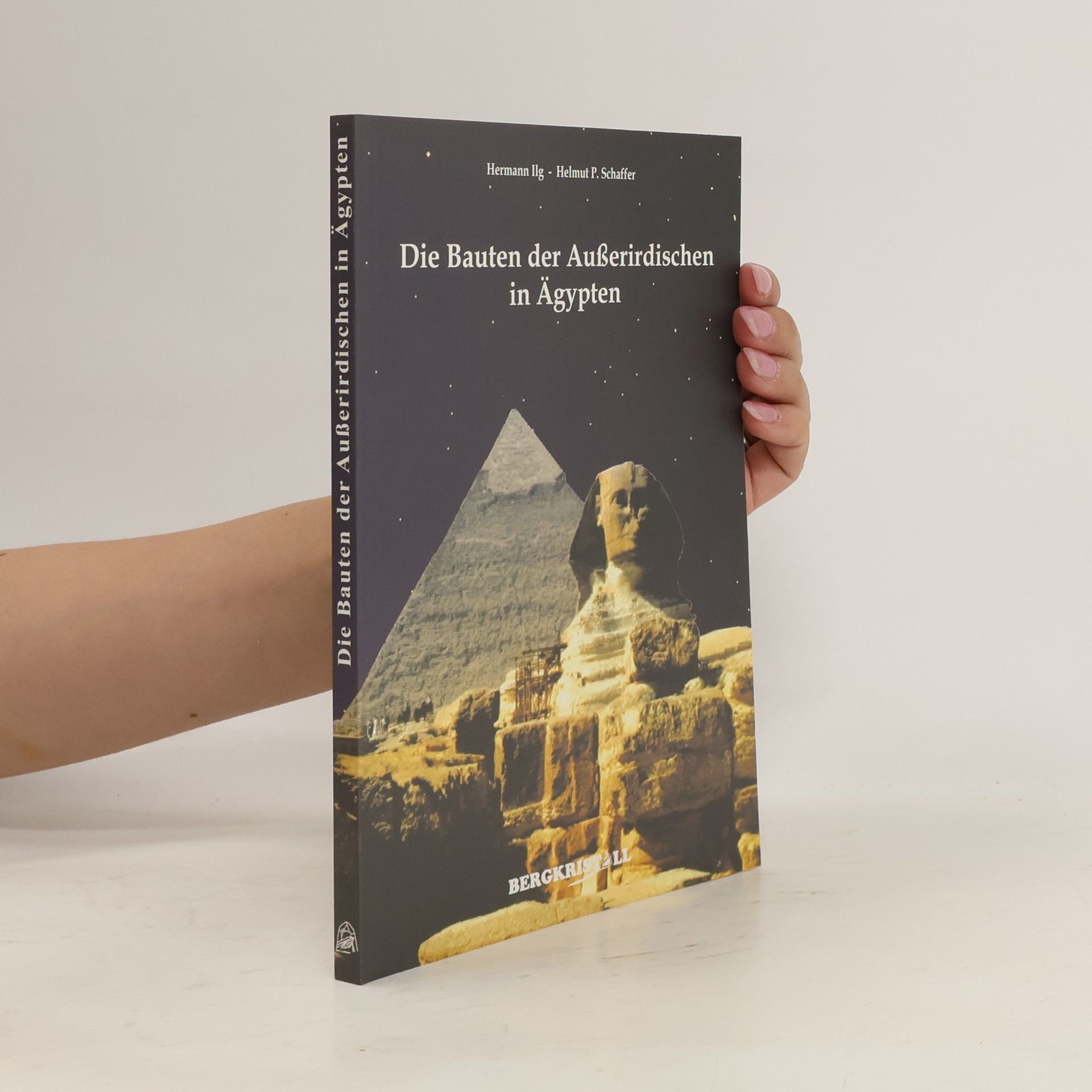 Hermann Ilg Die Bauten der Außerirdischen in Ägypten