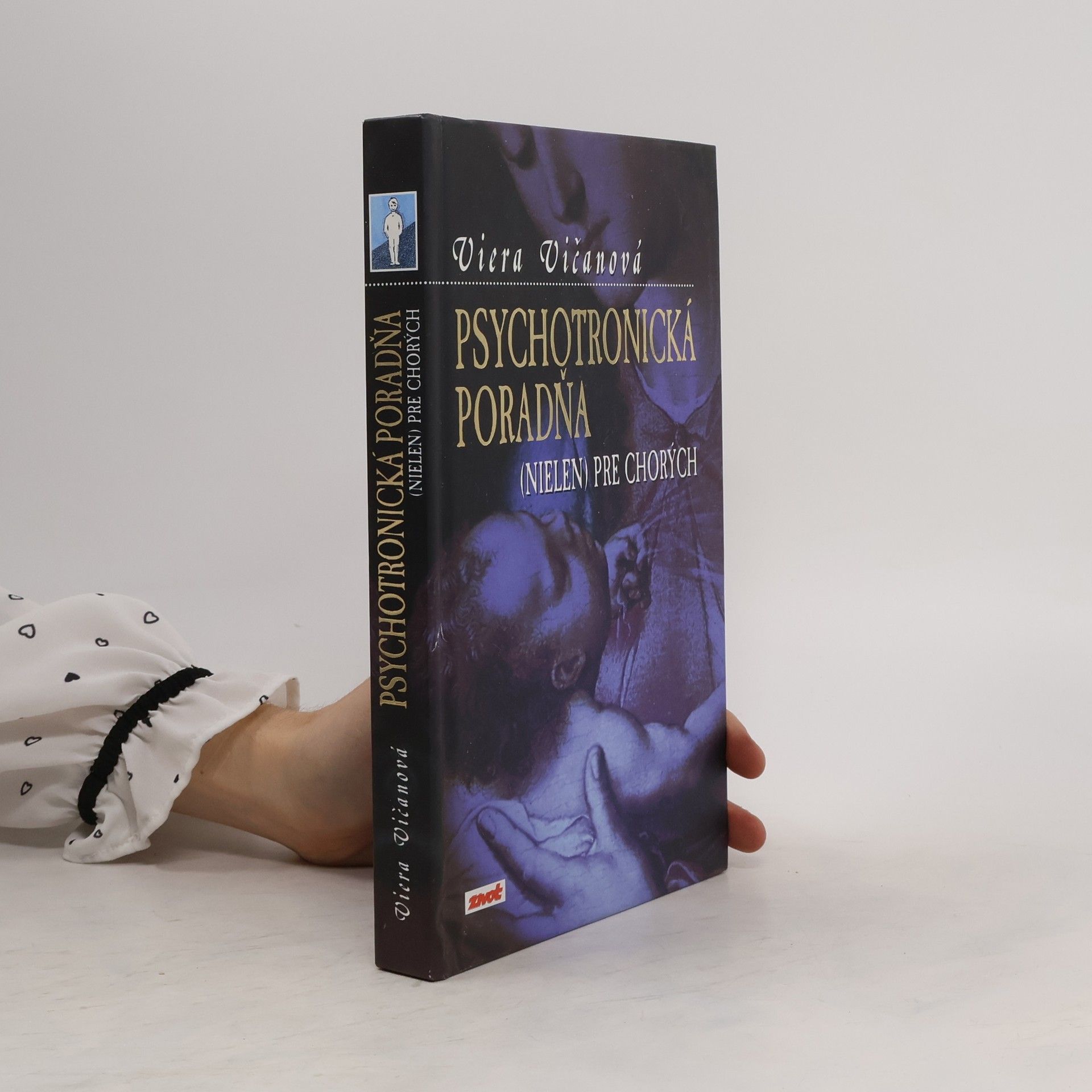 Viera Vičanová Psychotronická poradňa (nielen) pre chorých