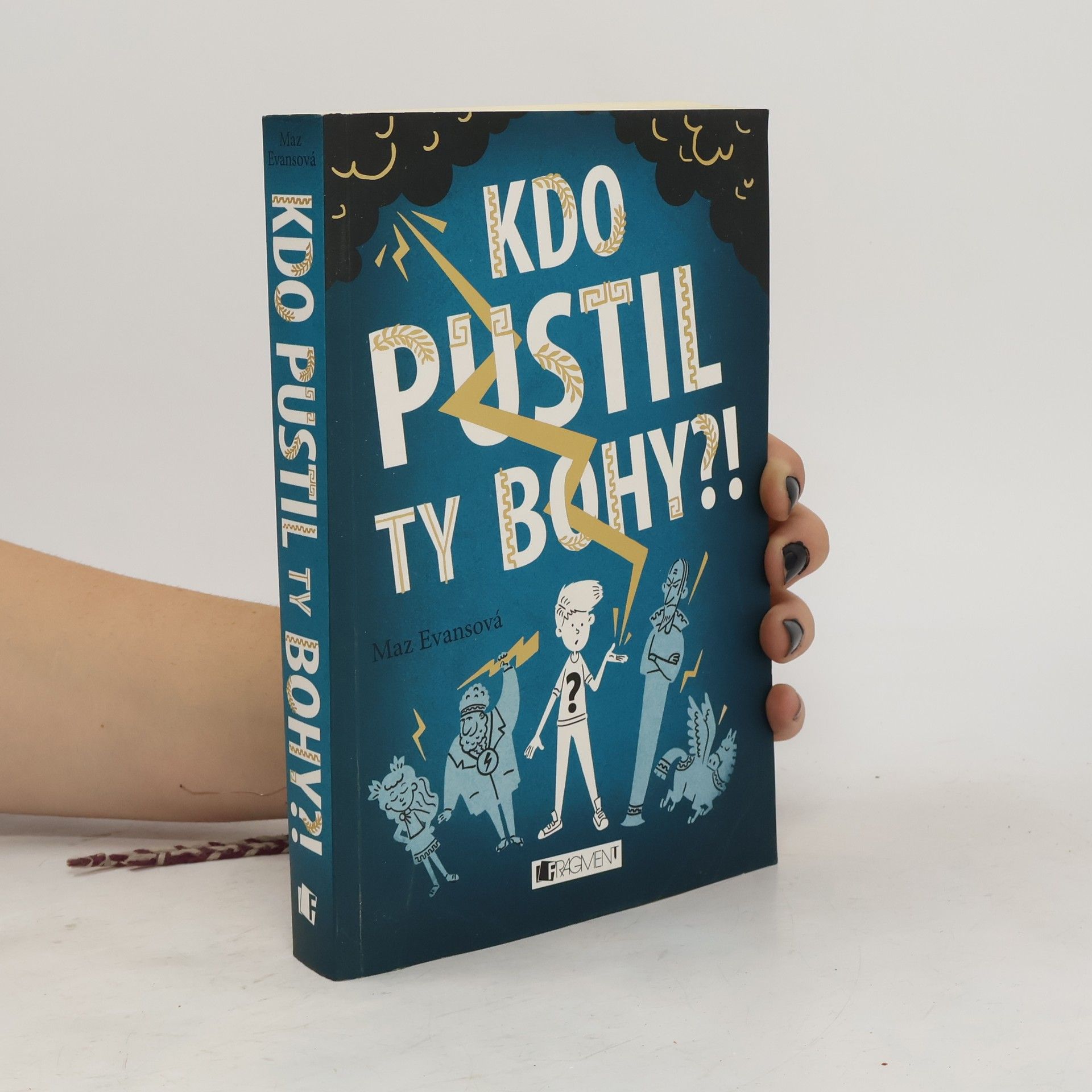 Maz Evans Kdo pustil ty bohy?!