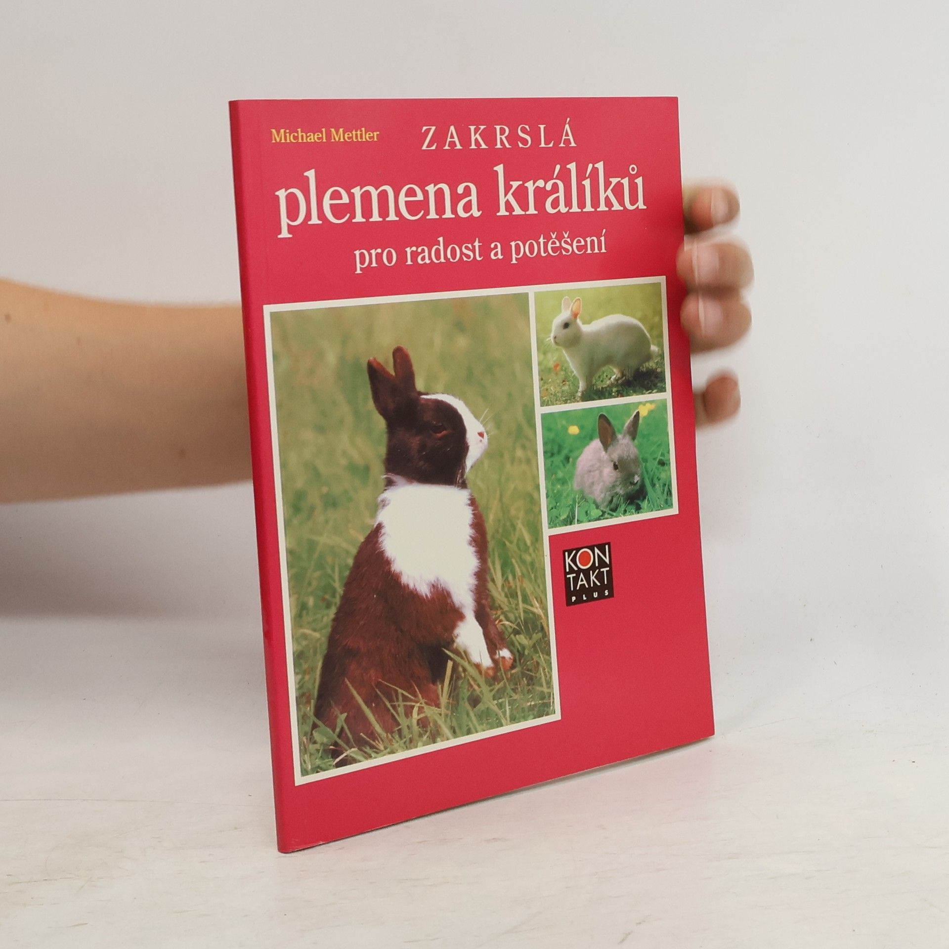 Michael Mettler Zakrslá plemena králíků