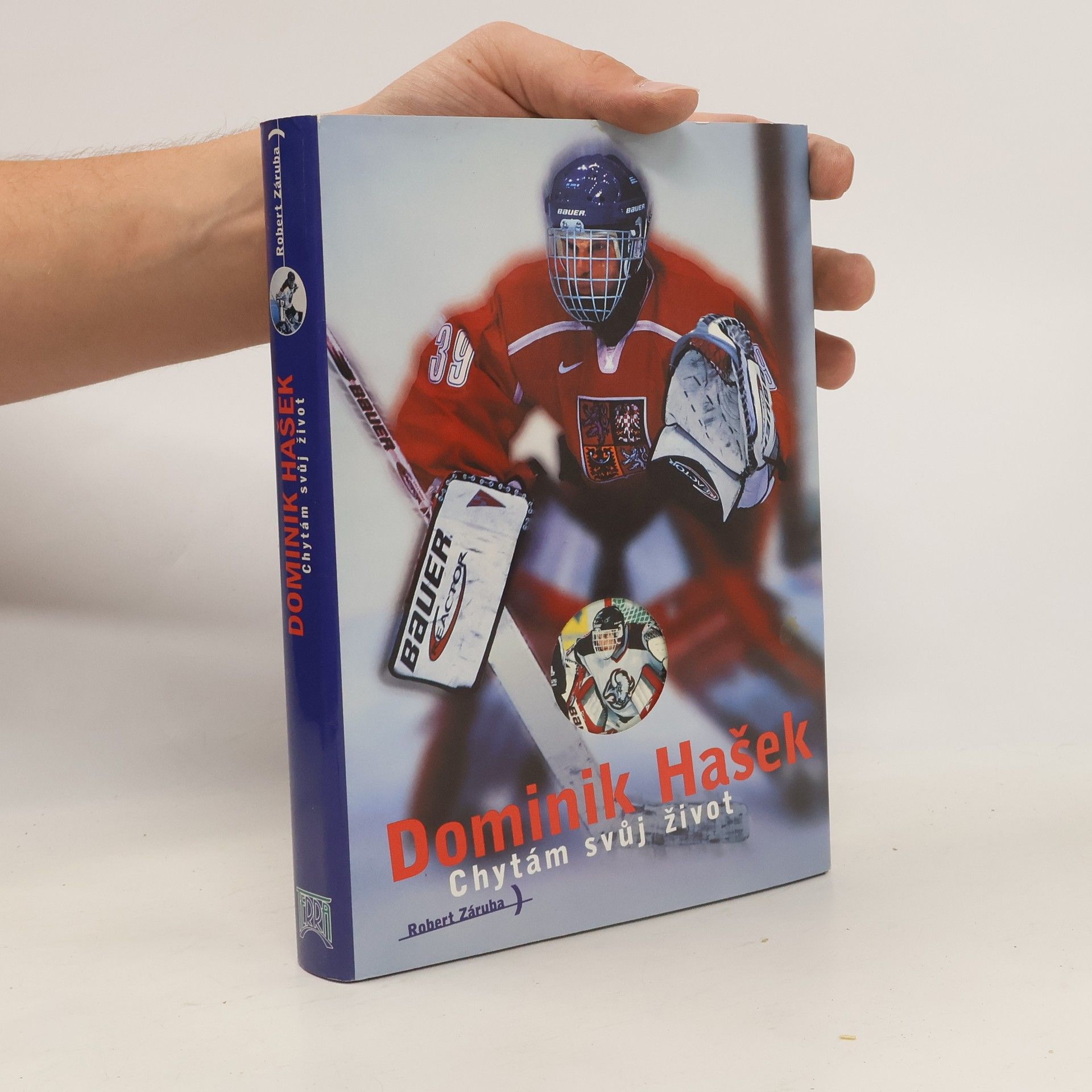 Robert Záruba Dominik Hašek. Chytám svůj život