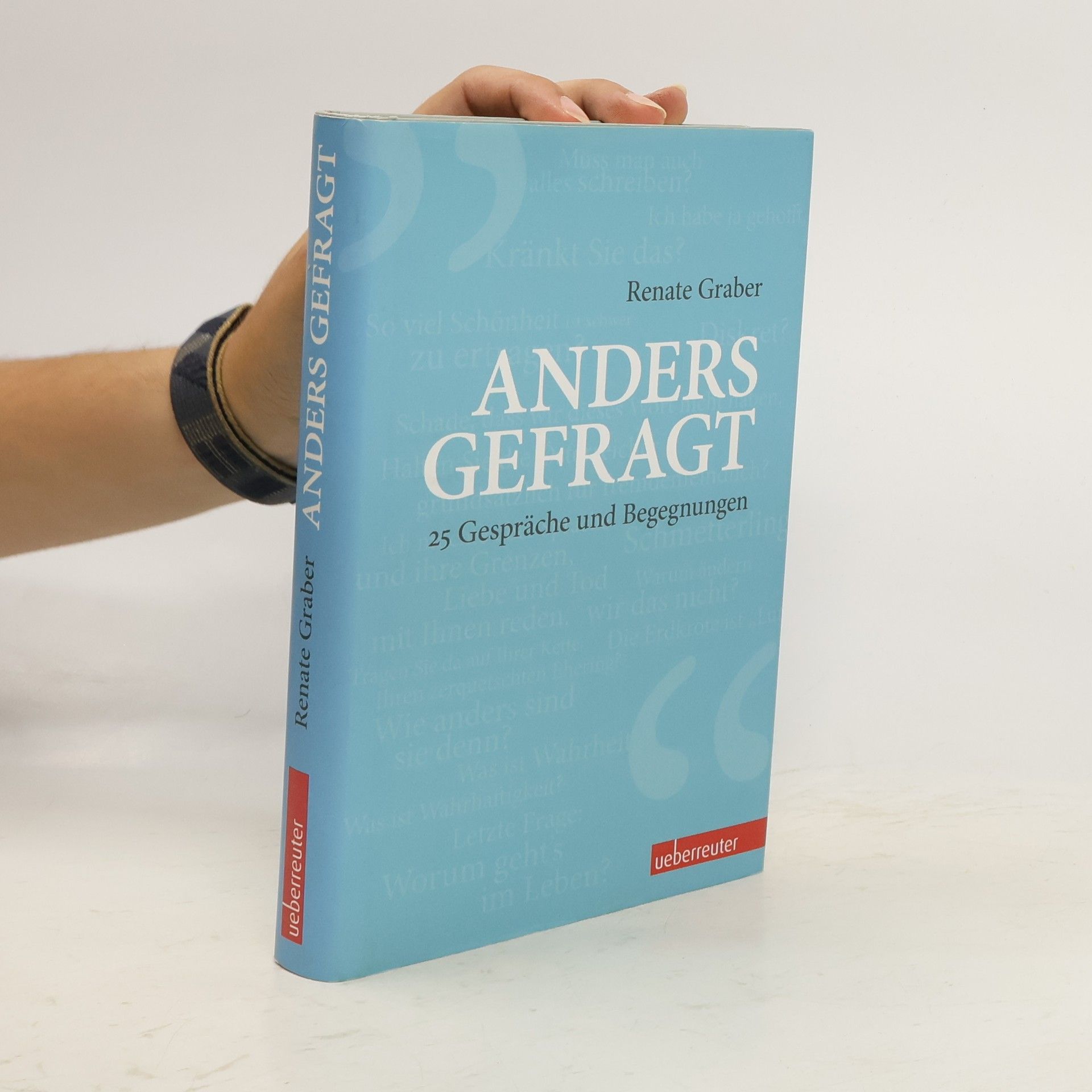 Renate Graber Anders gefragt : 25 Gespräche und Begegnungen