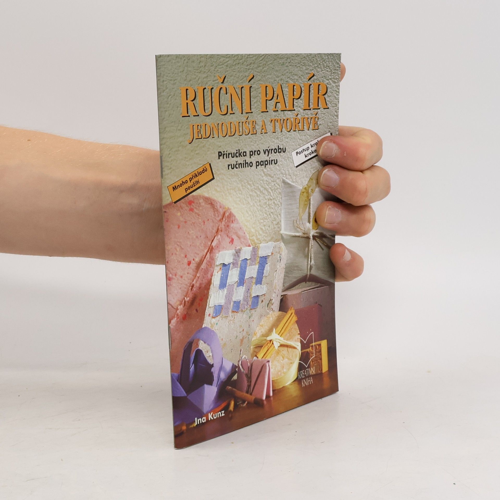 Ruční papír - jednoduše a tvořivě. Příručka pro výrobu ručního papíru