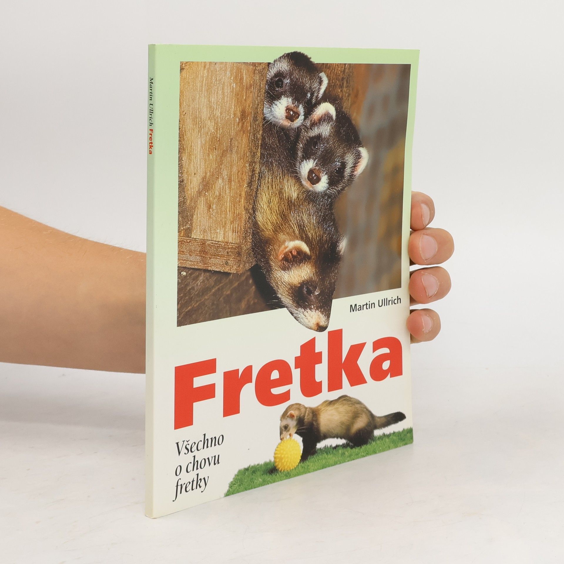 Martin-Ulrich Fetzer Fretka. Všechno o chovu fretky