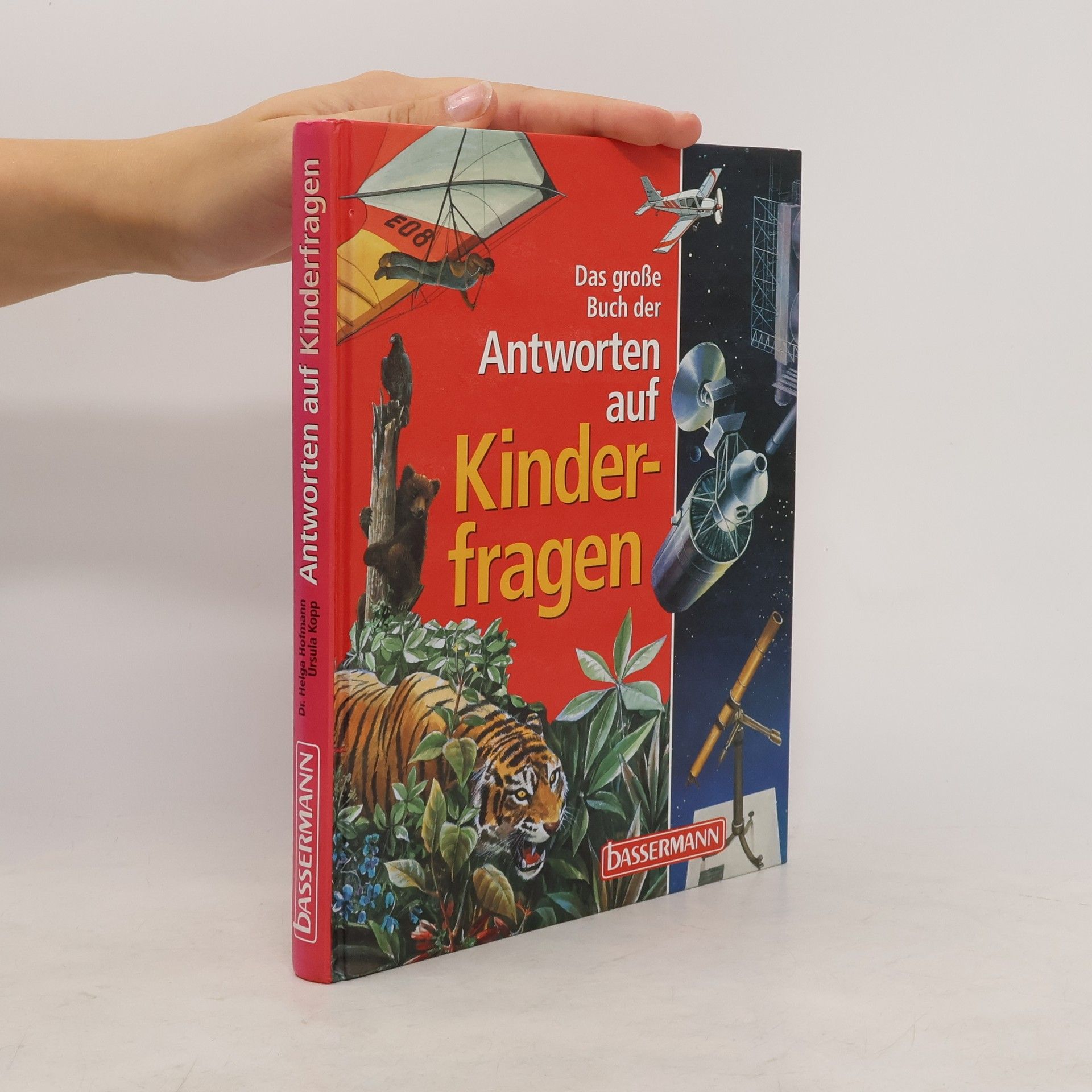 Helga Hofmann Das grosse Buch der Antworten auf Kinderfragen