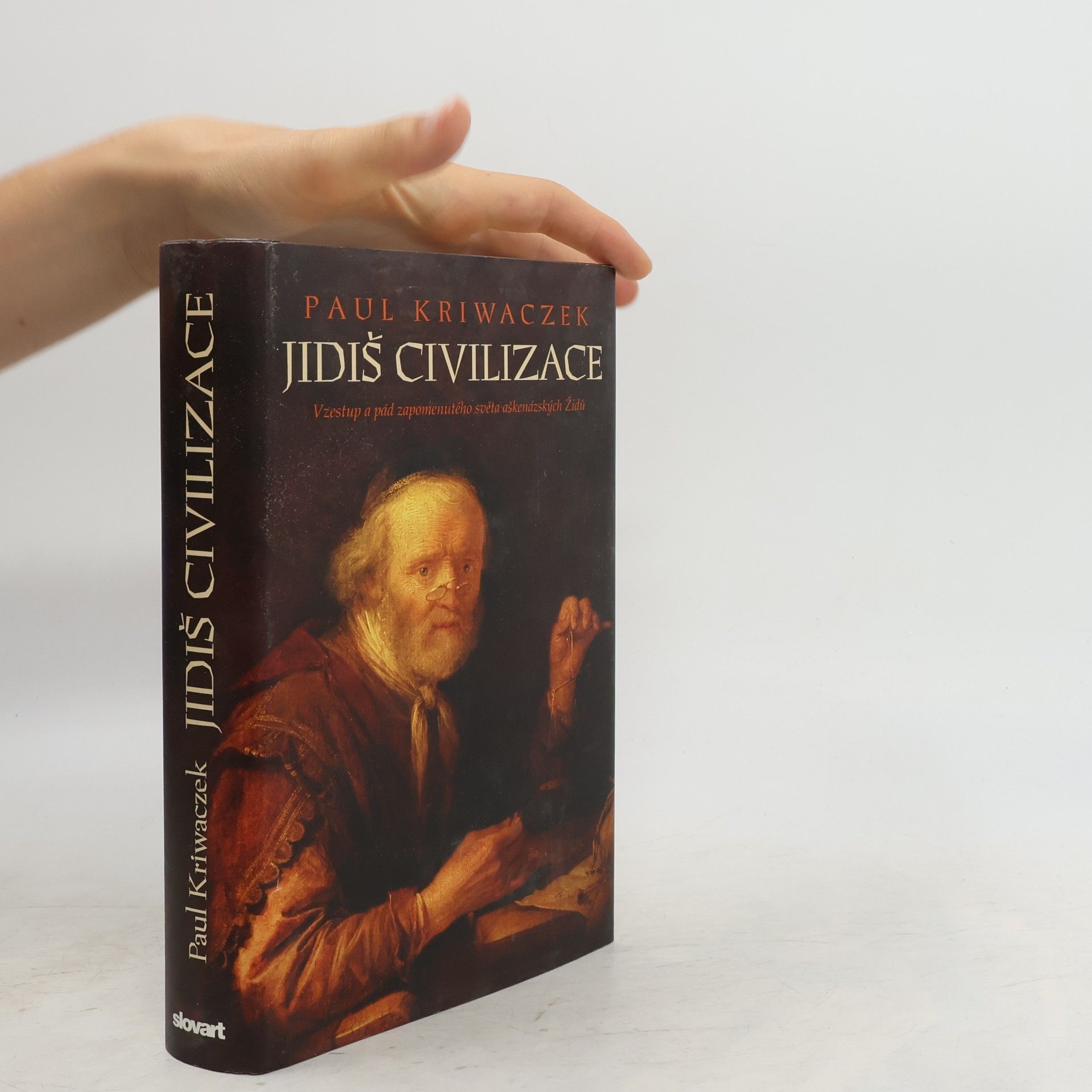 Paul Kriwaczek Jidiš civilizace. Vzestup a pád zapomenutého světa aškenázských Židů