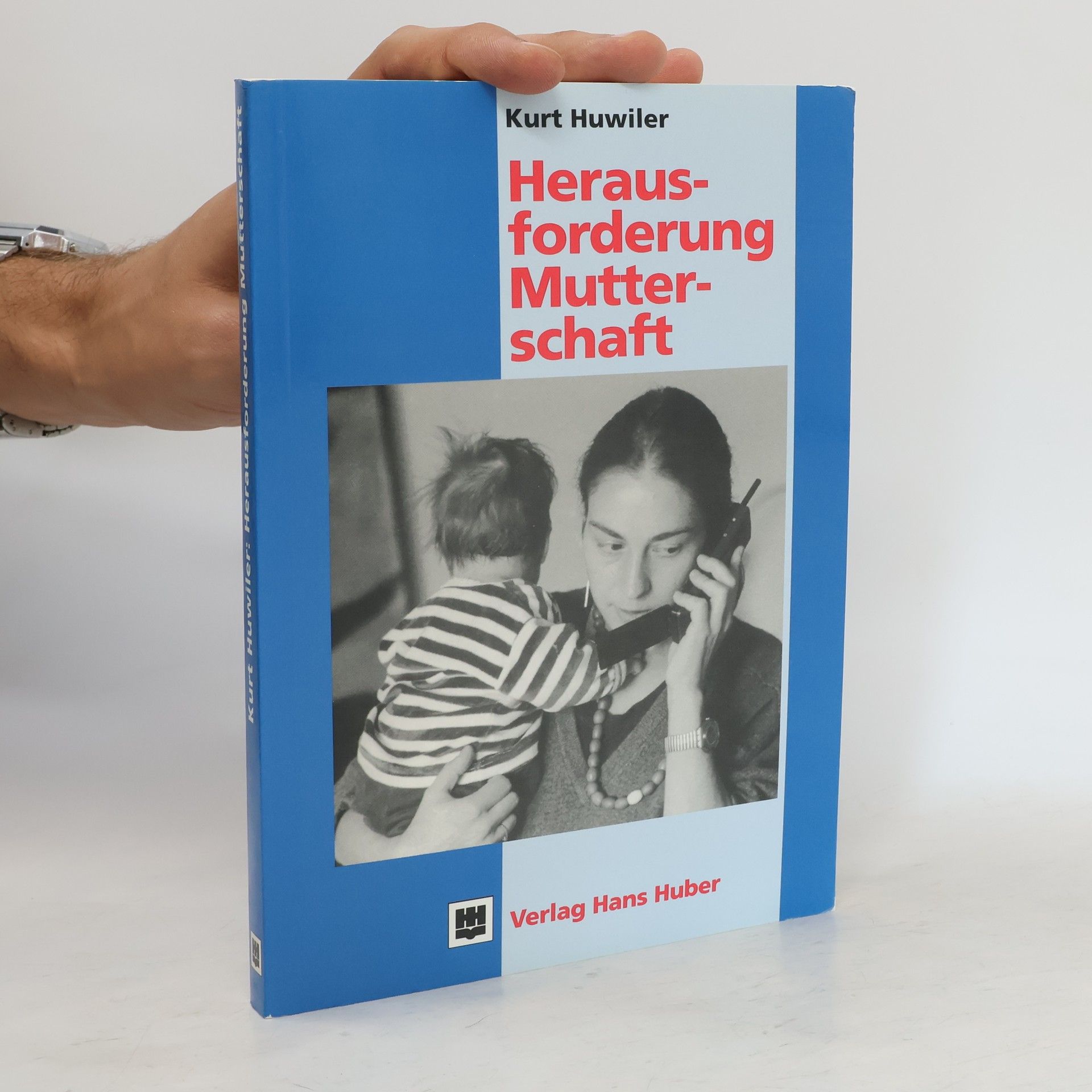 Kurt Huwiler Herausforderung Mutterschaft