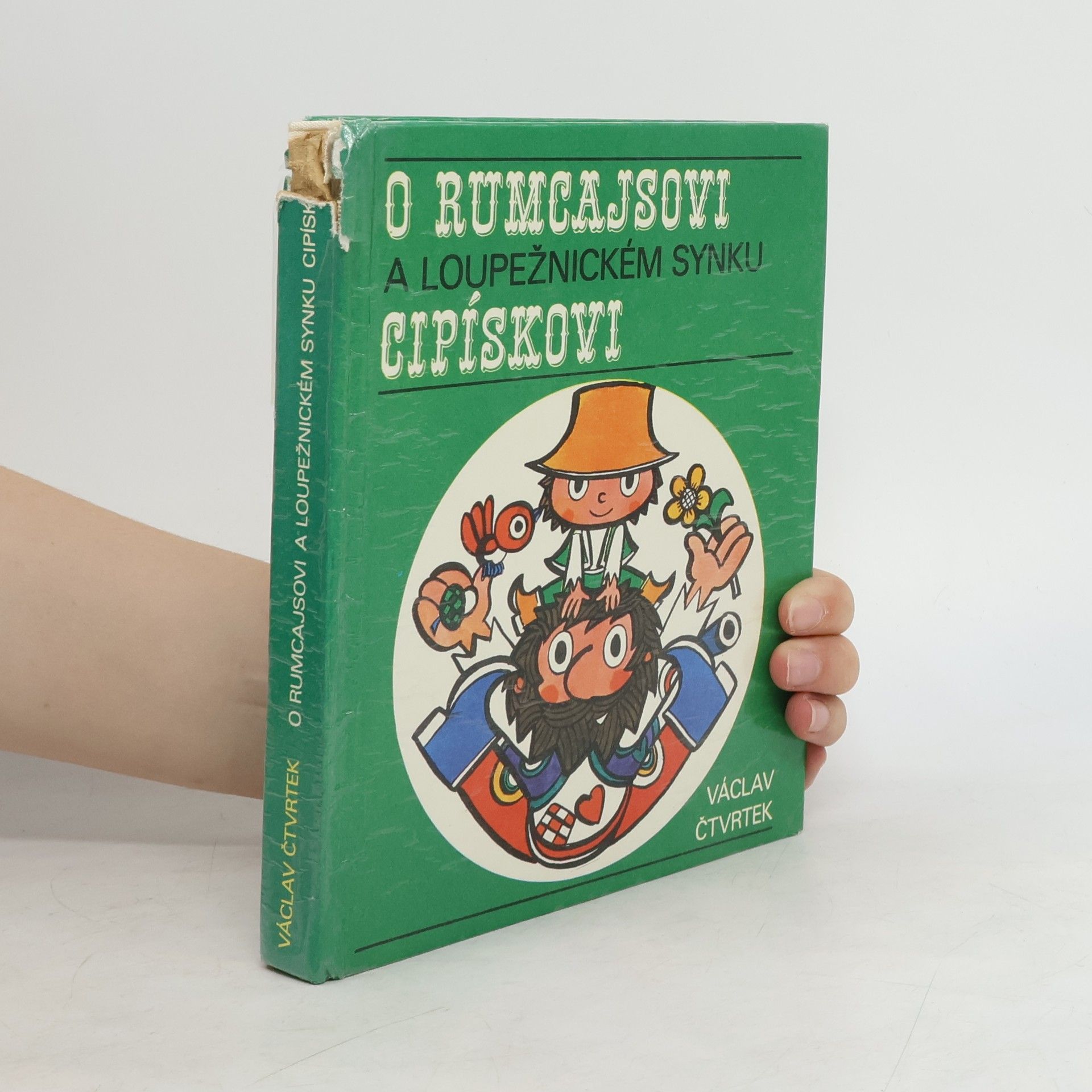 Václav Čtvrtek O Rumcajsovi a loupežnickém synku Cipískovi