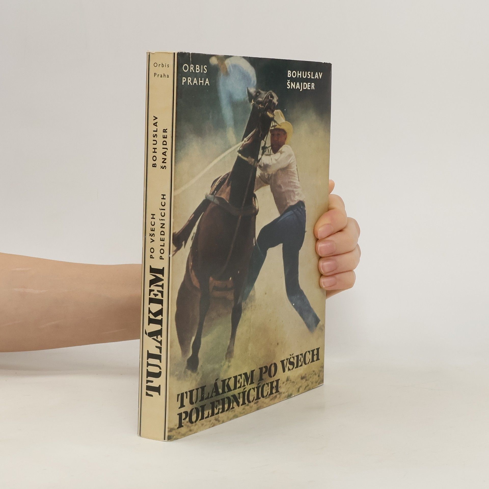 Bohuslav Šnajder Tulákem po všech polednících