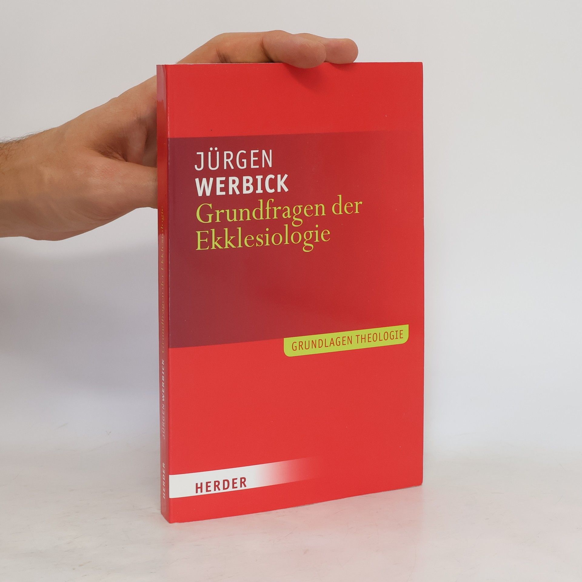 Jürgen Werbick Grundfragen der Ekklesiologie