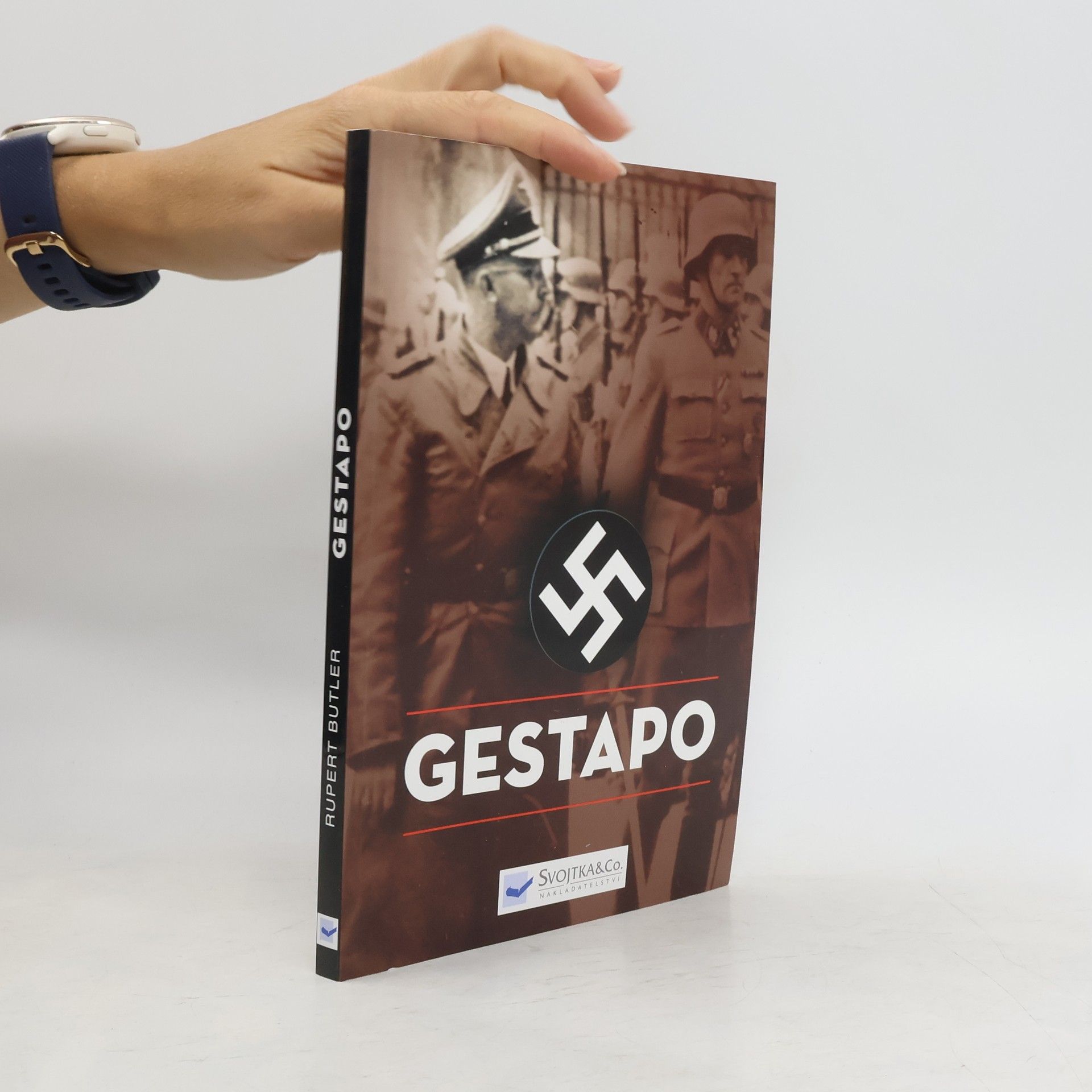 Rupert Butler Gestapo: dějiny Hitlerovy tajné policie 1933-45