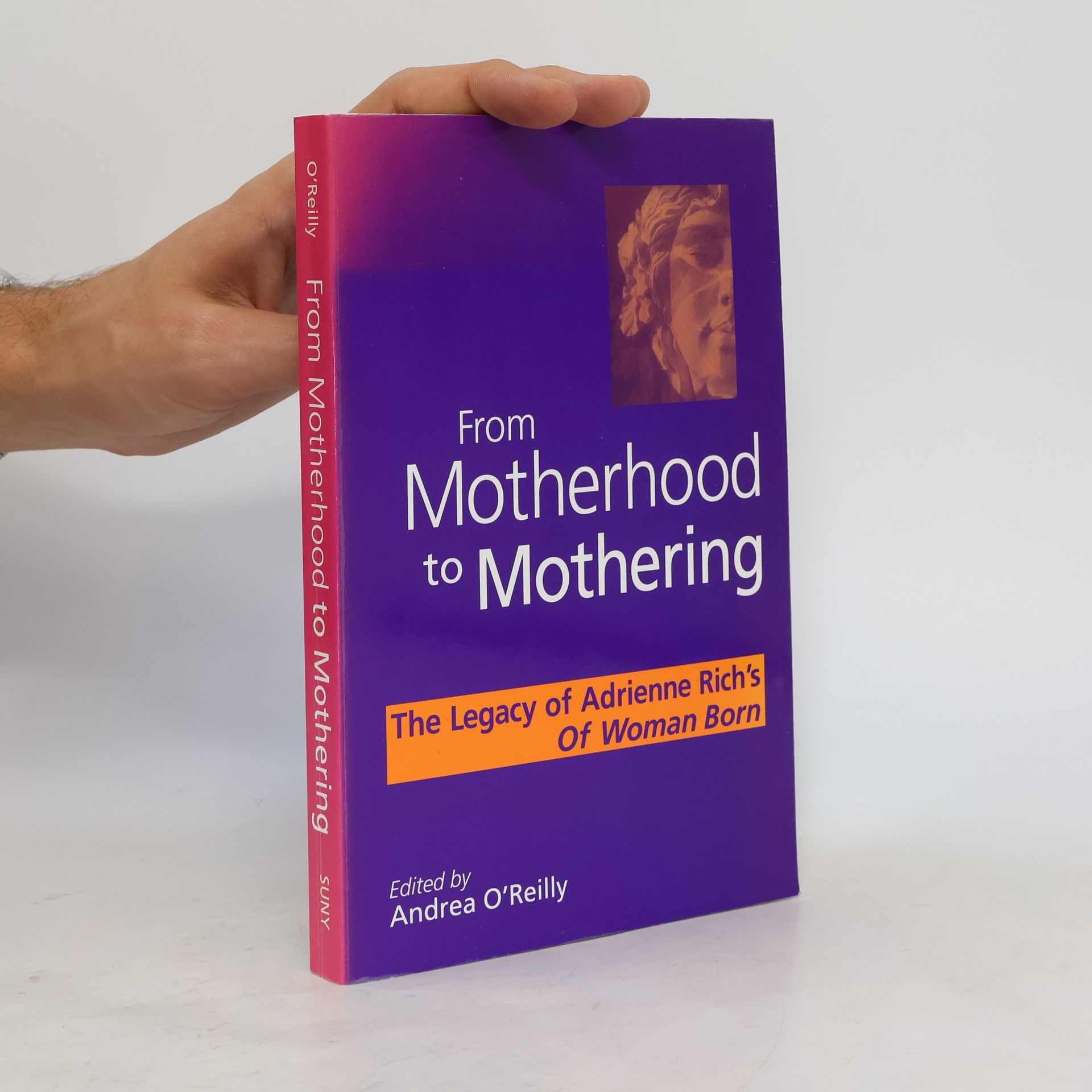 Andrea O'Reilly From Motherhood to Mothering