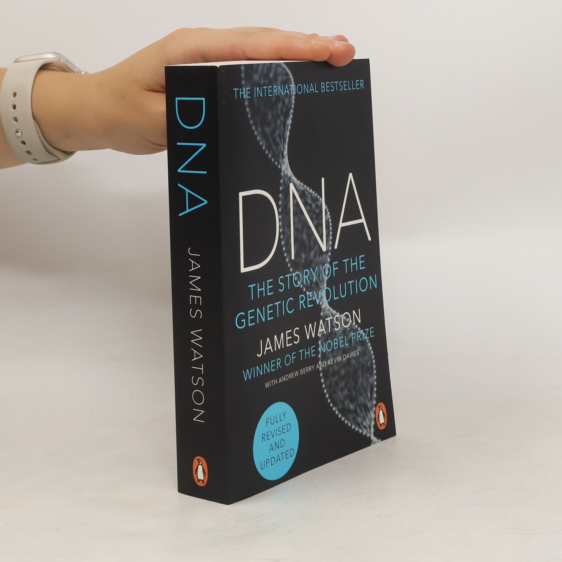 James D. Watson DNA : the story of the genetic revolution
