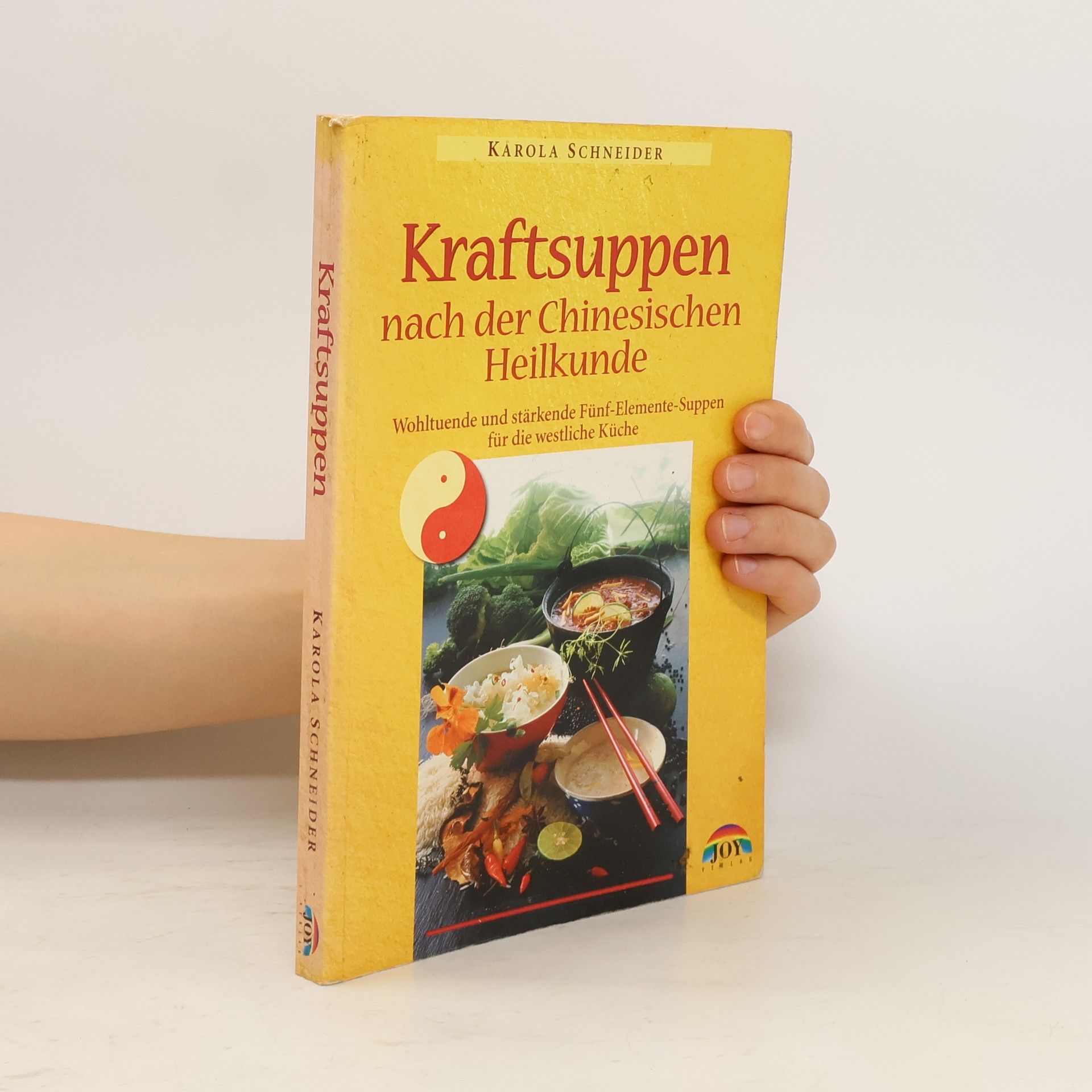 Karola Schneider Kraftsuppen nach der chinesischen Heilkunde