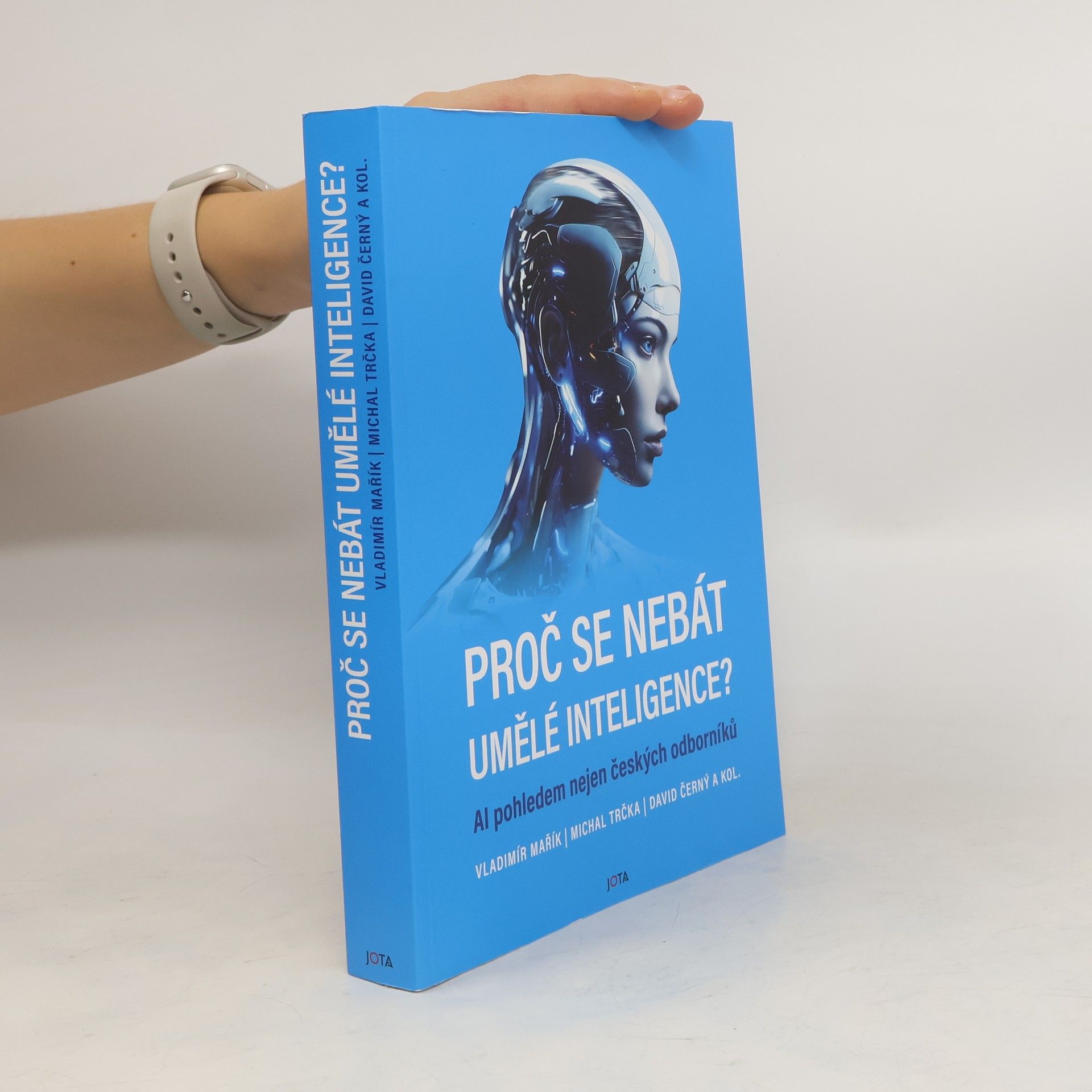 Collectif d'auteurs Proč se nebát umělé inteligence? AI pohledem nejen českých odborníků