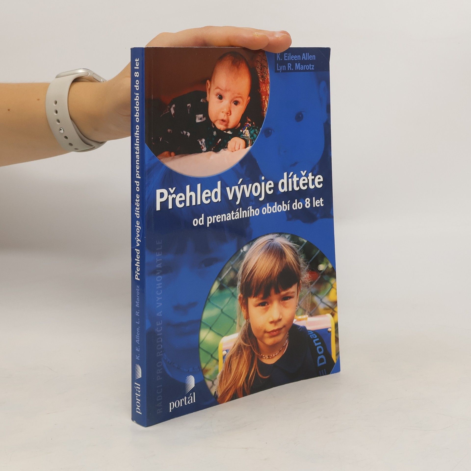 K. Eileen Allen Přehled vývoje dítěte : od prenatálního období do 8 let