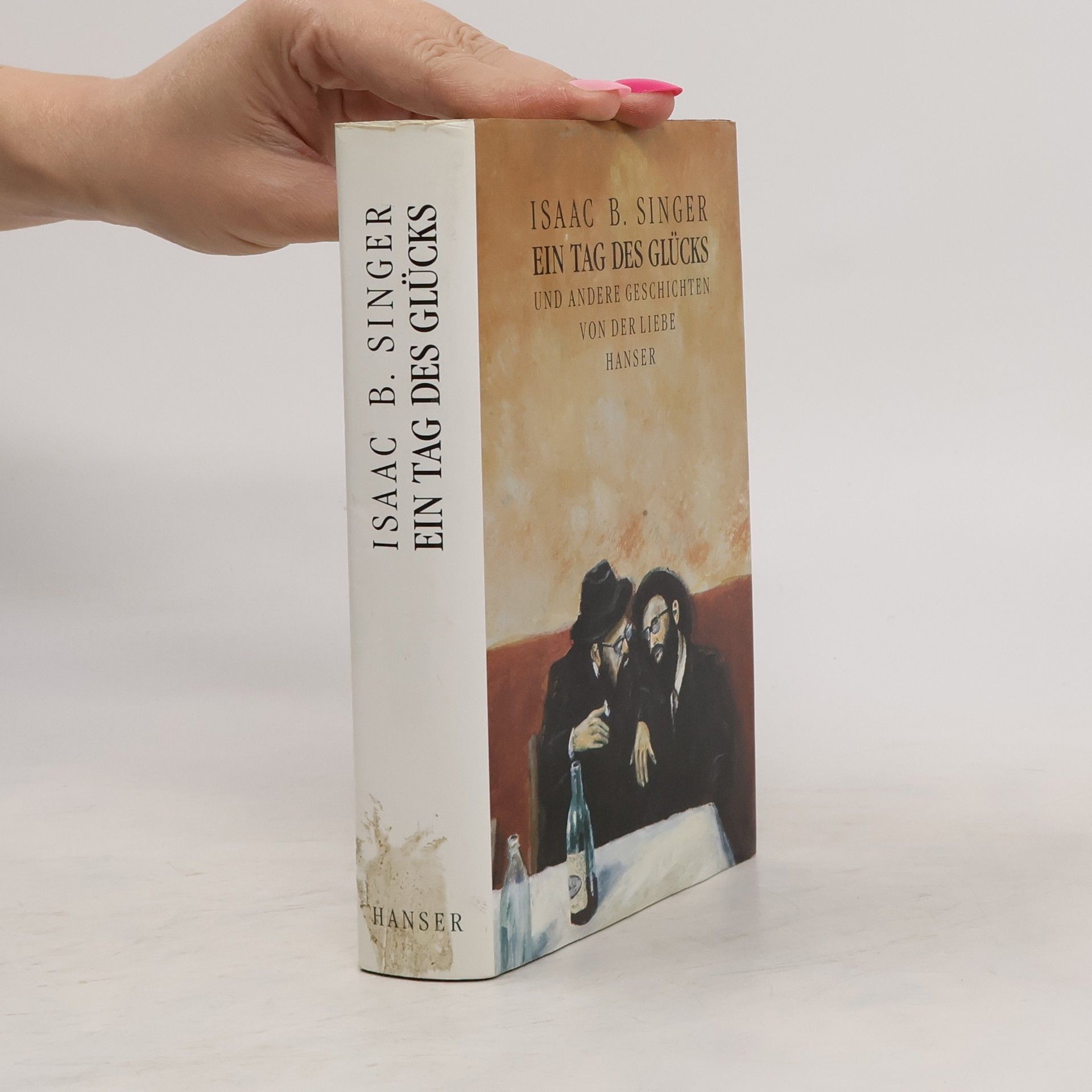 Isaac Bashevis Singer Ein Tag des Glücks und andere Geschichten von der Liebe