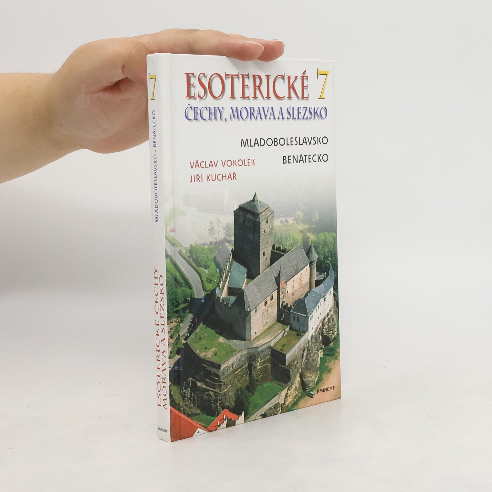 Václav Vokolek Esoterické Čechy, Morava a Slezsko. Svazek 7