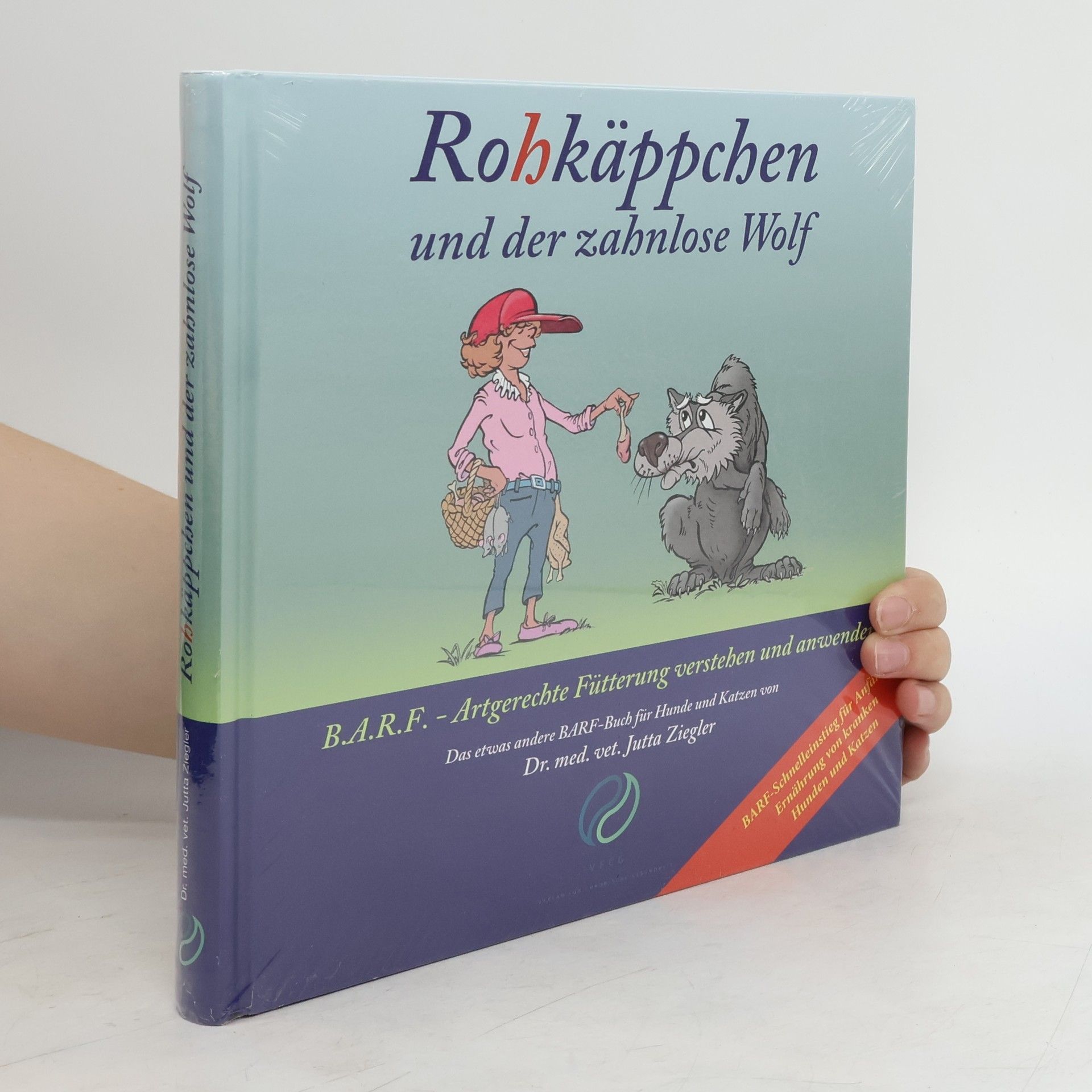 Jutta Ziegler Rohkäppchen und der zahnlose Wolf