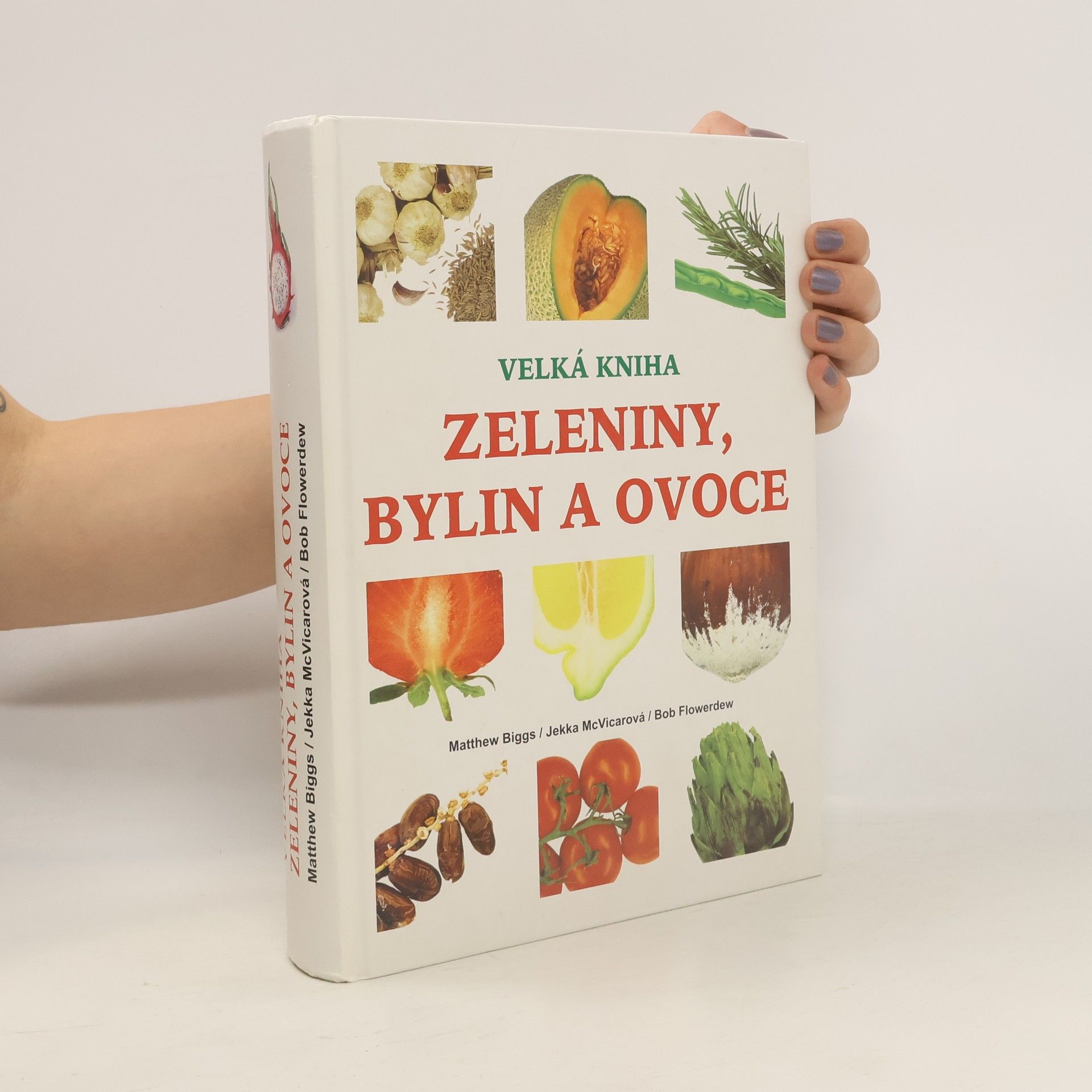 Matthew Biggs Velká kniha zeleniny, bylin a ovoce