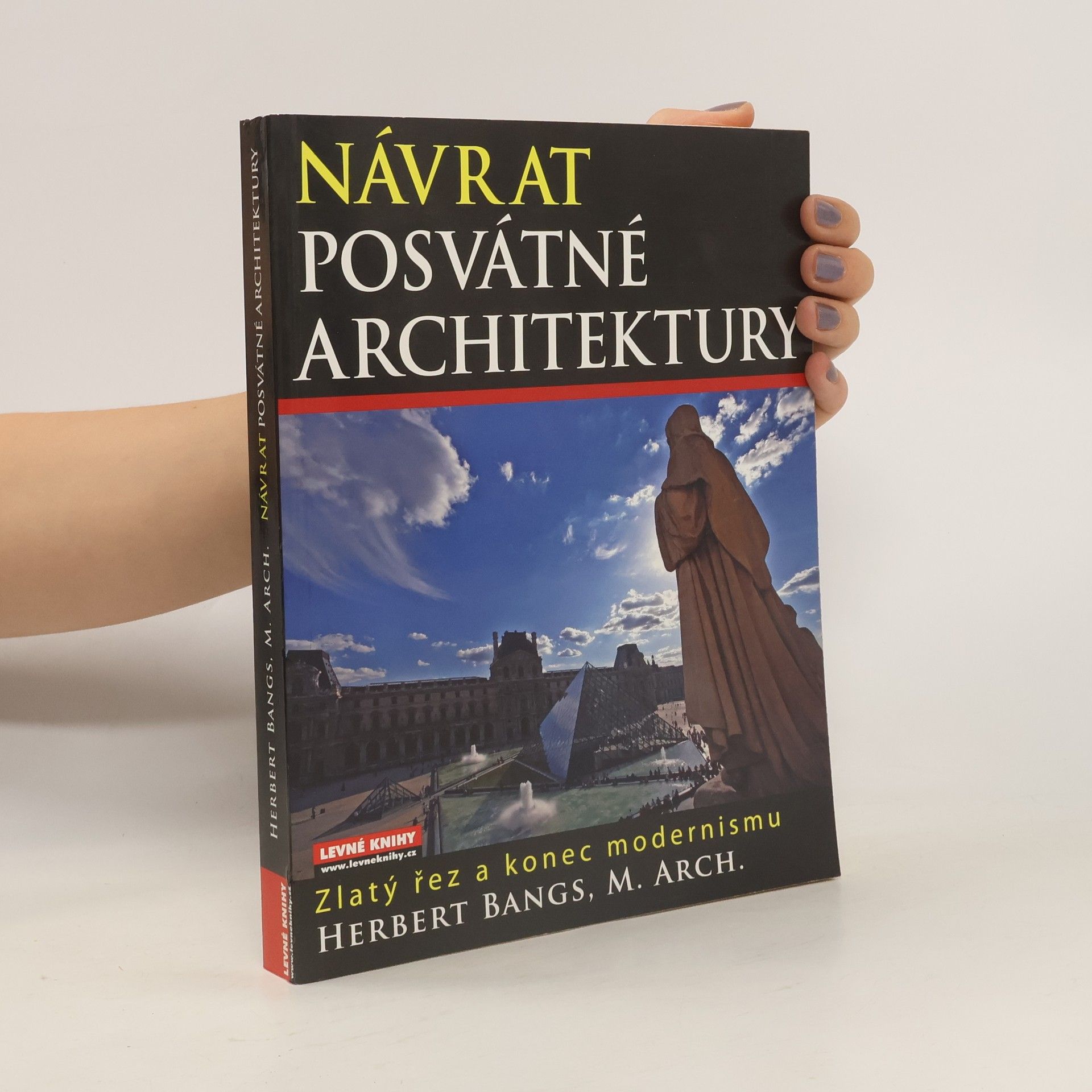 Herbert Bangs Návrat posvátné architektury: Zlatý řez a konec modernismu
