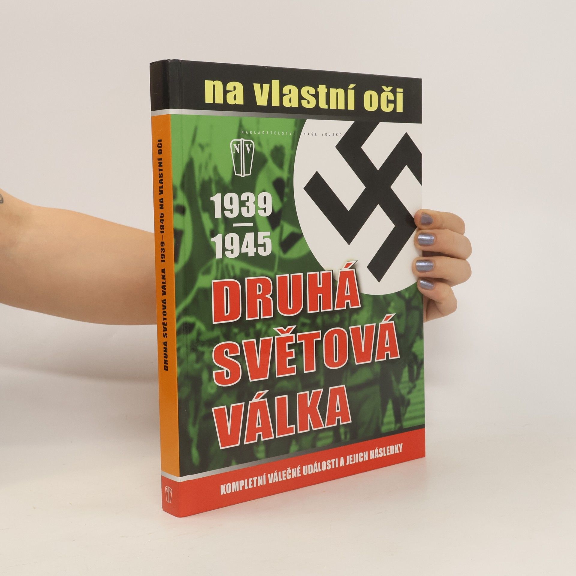 Jan Krist Druhá světová válka 1939-1945 na vlastní oči
