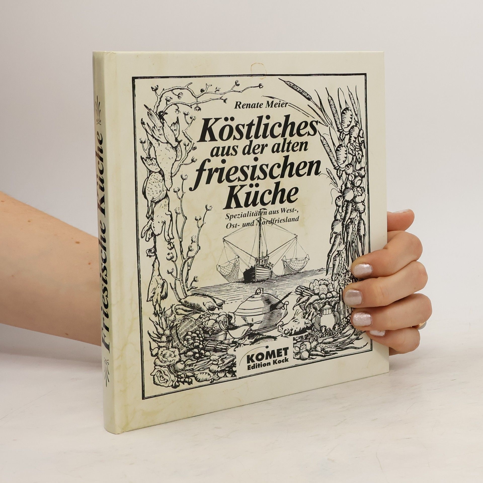Renate Meier Köstliches aus der alten friesischen Küche