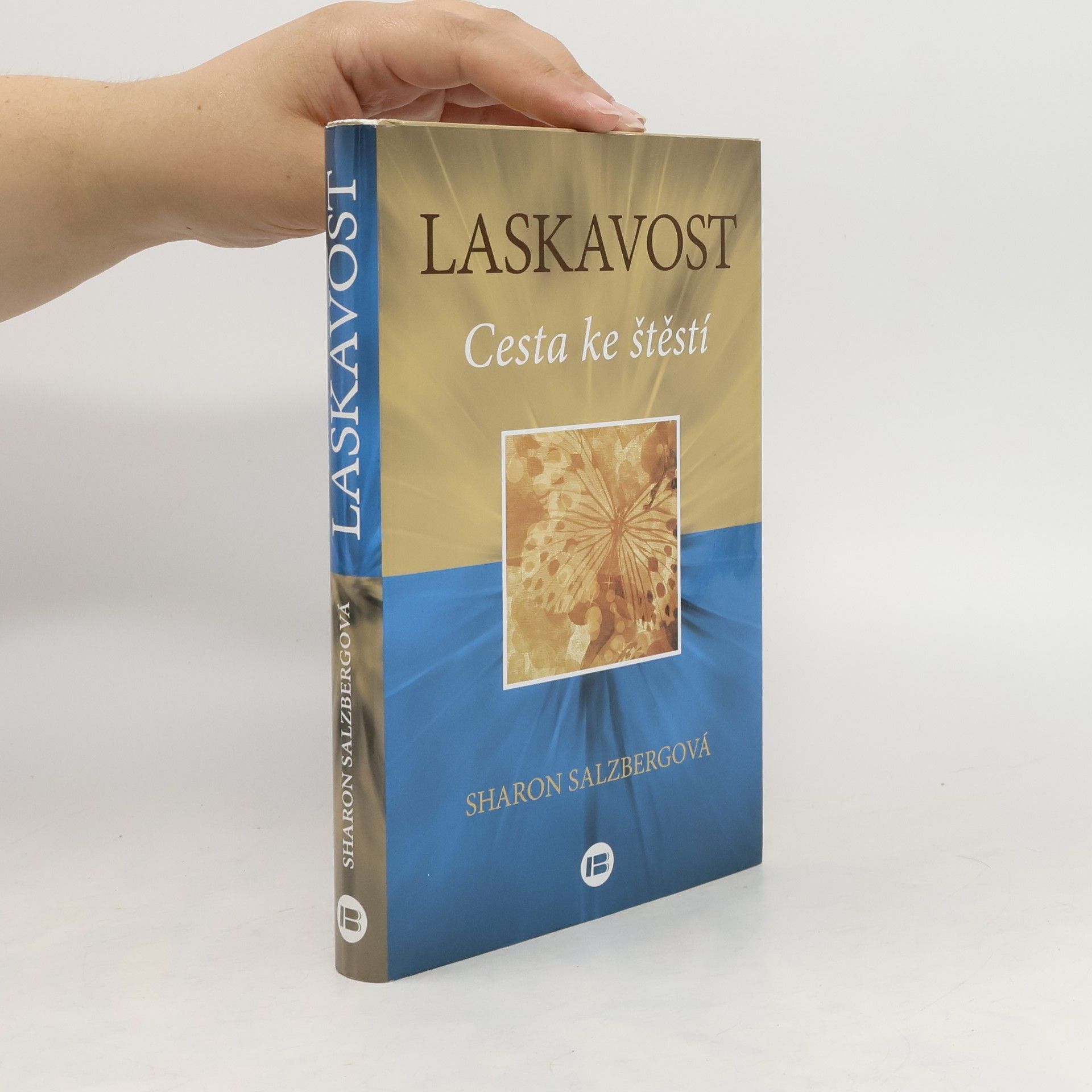 Sharon Salzberg Laskavost. Cesta ke štěstí