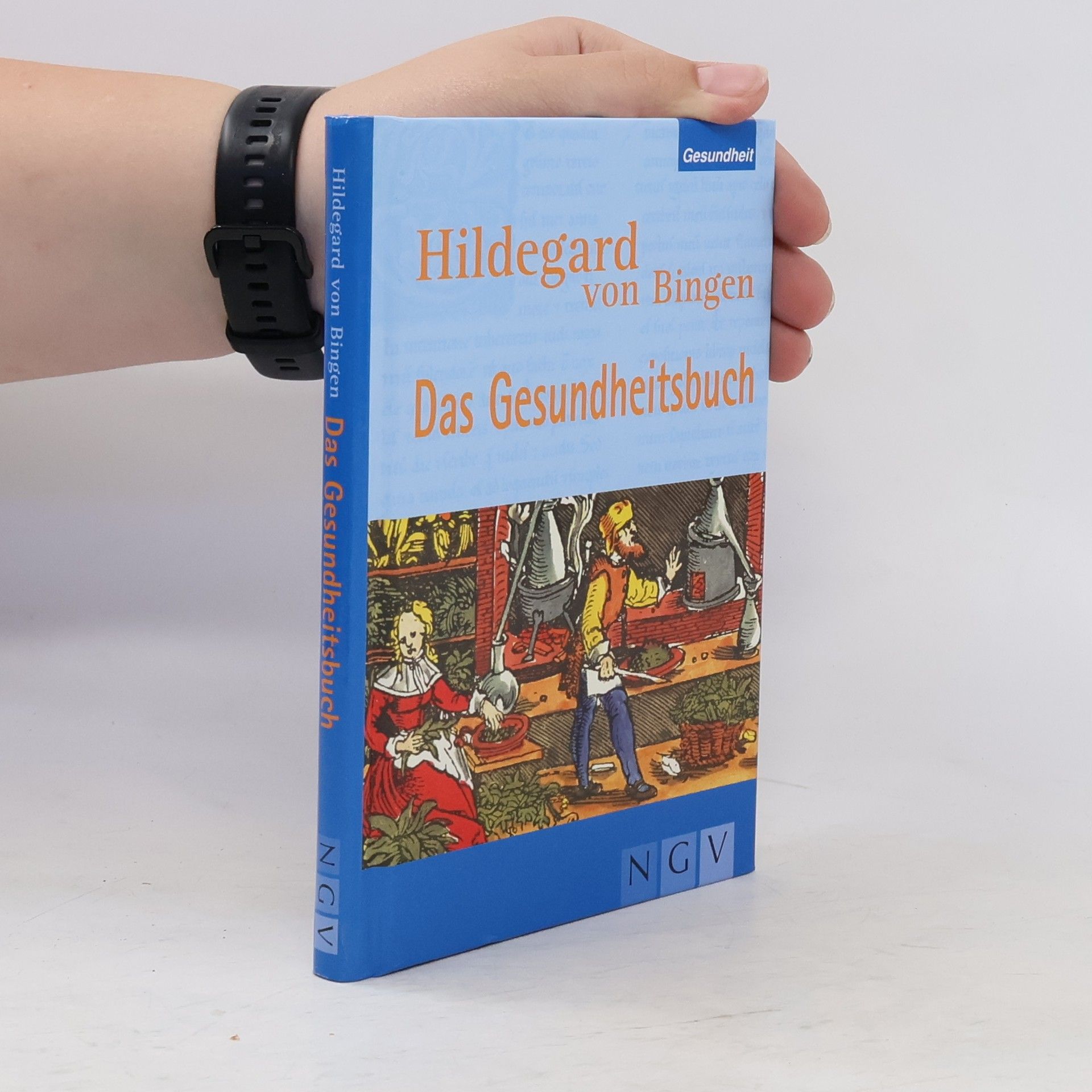 Christiane Schmid Hildegard von Bingen, das Gesundheitsbuch