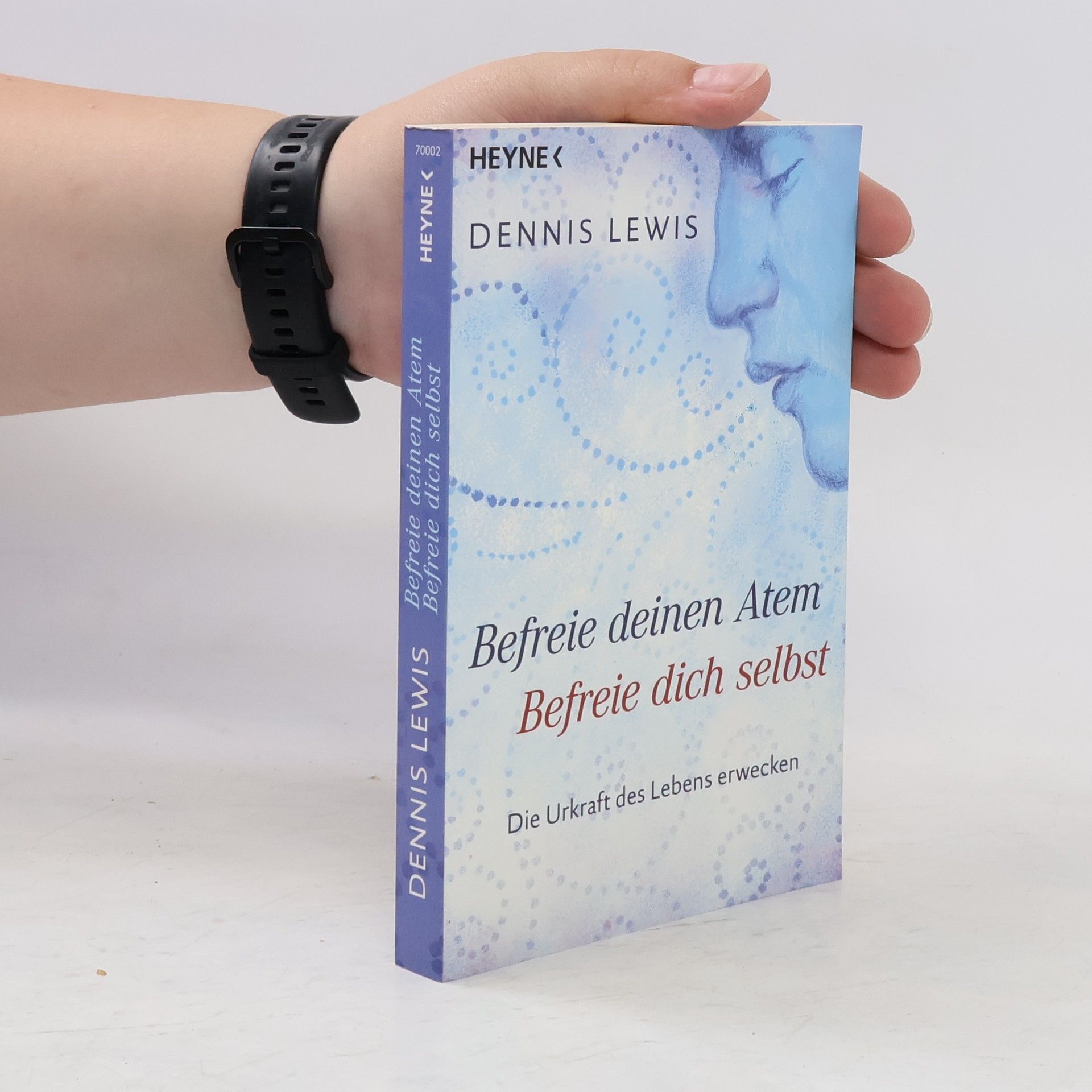 Dennis Lewis Befreie deinen Atem, befreie dich selbst