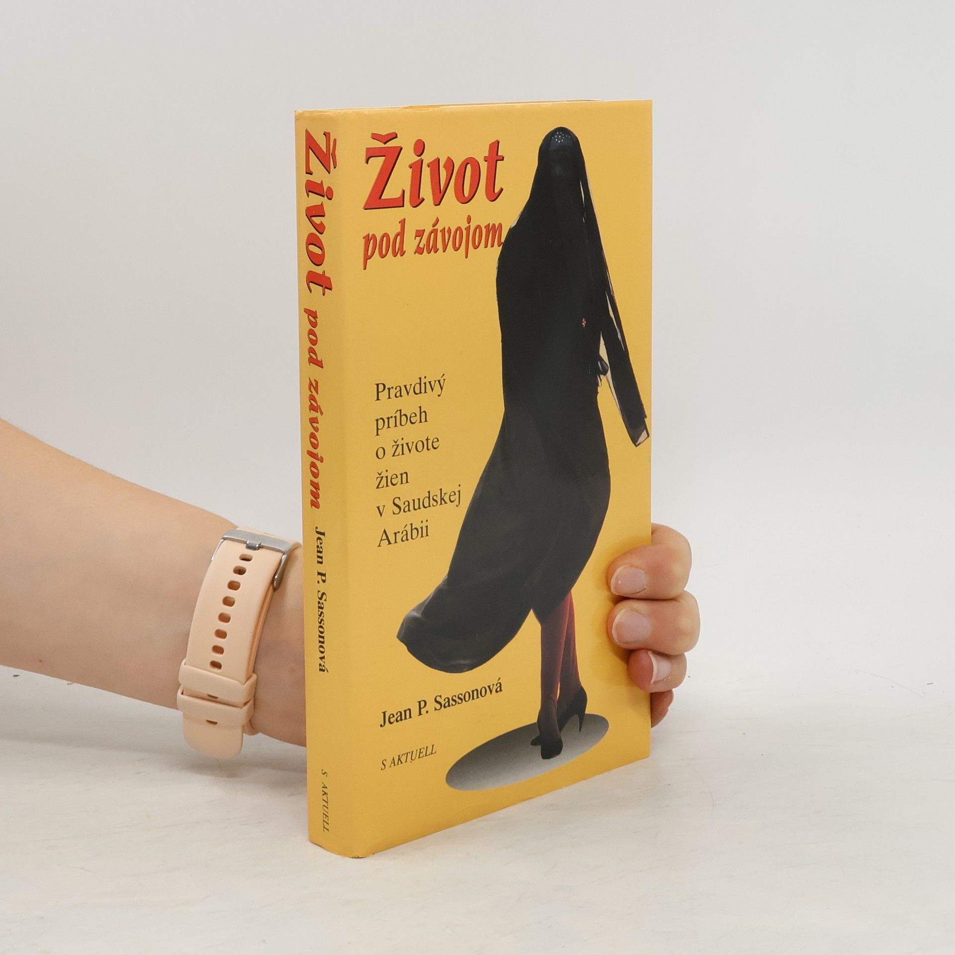 Jean Sasson Život pod závojom