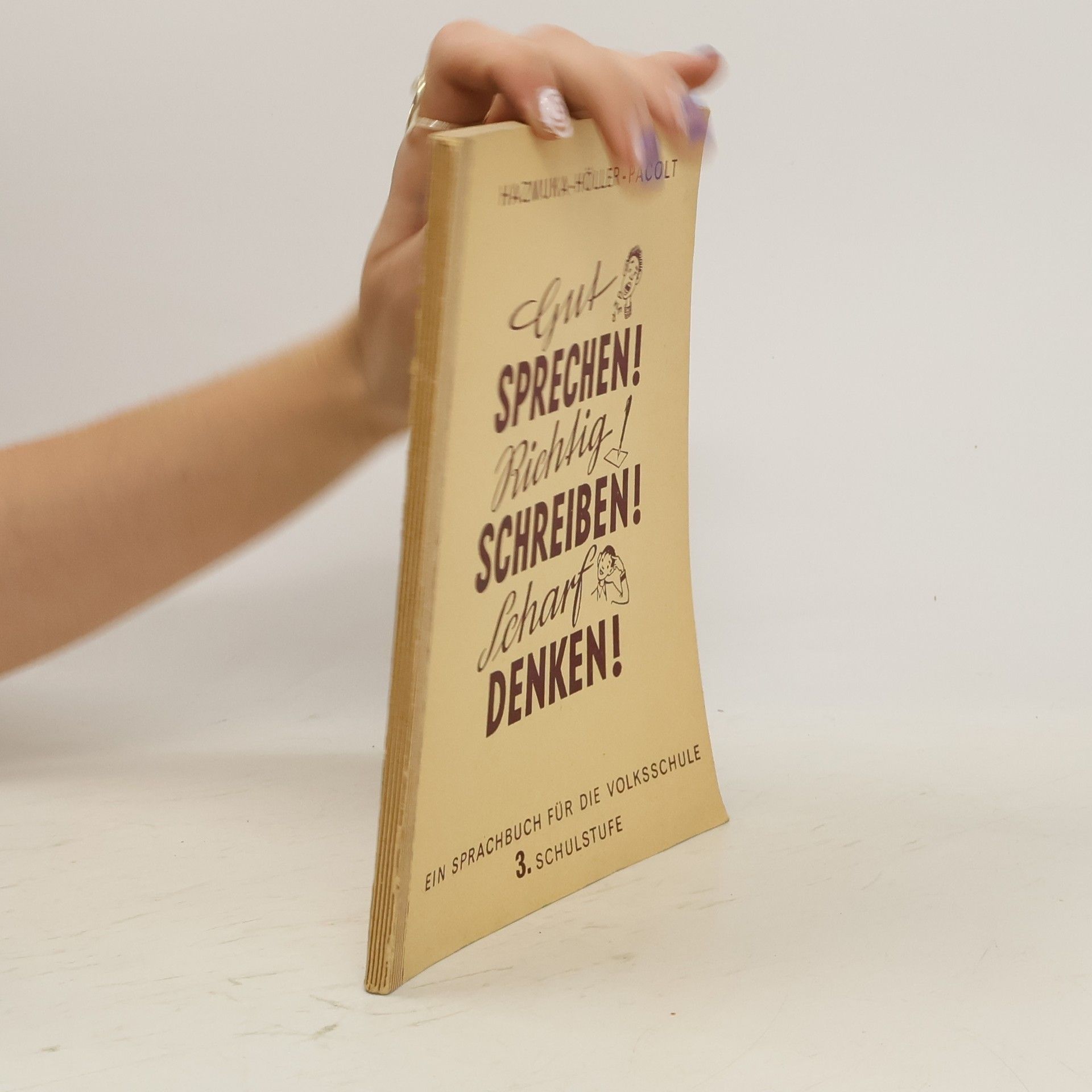 Ernst Holler Gut sprechen! Richtig schreiben! Scharf denken! 3