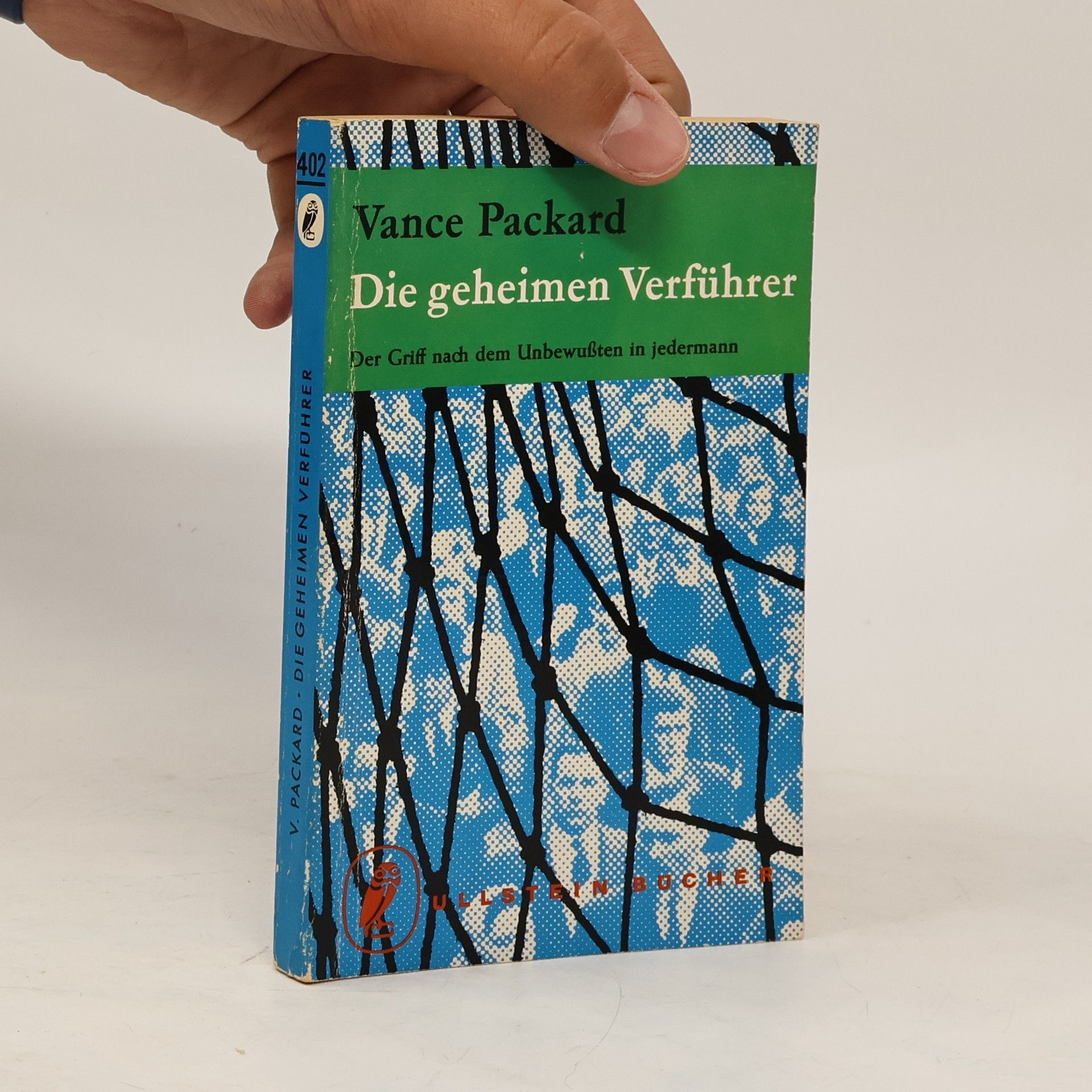 Die geheimen Verführer. Der Griff nach dem Unbewussten in jedermann