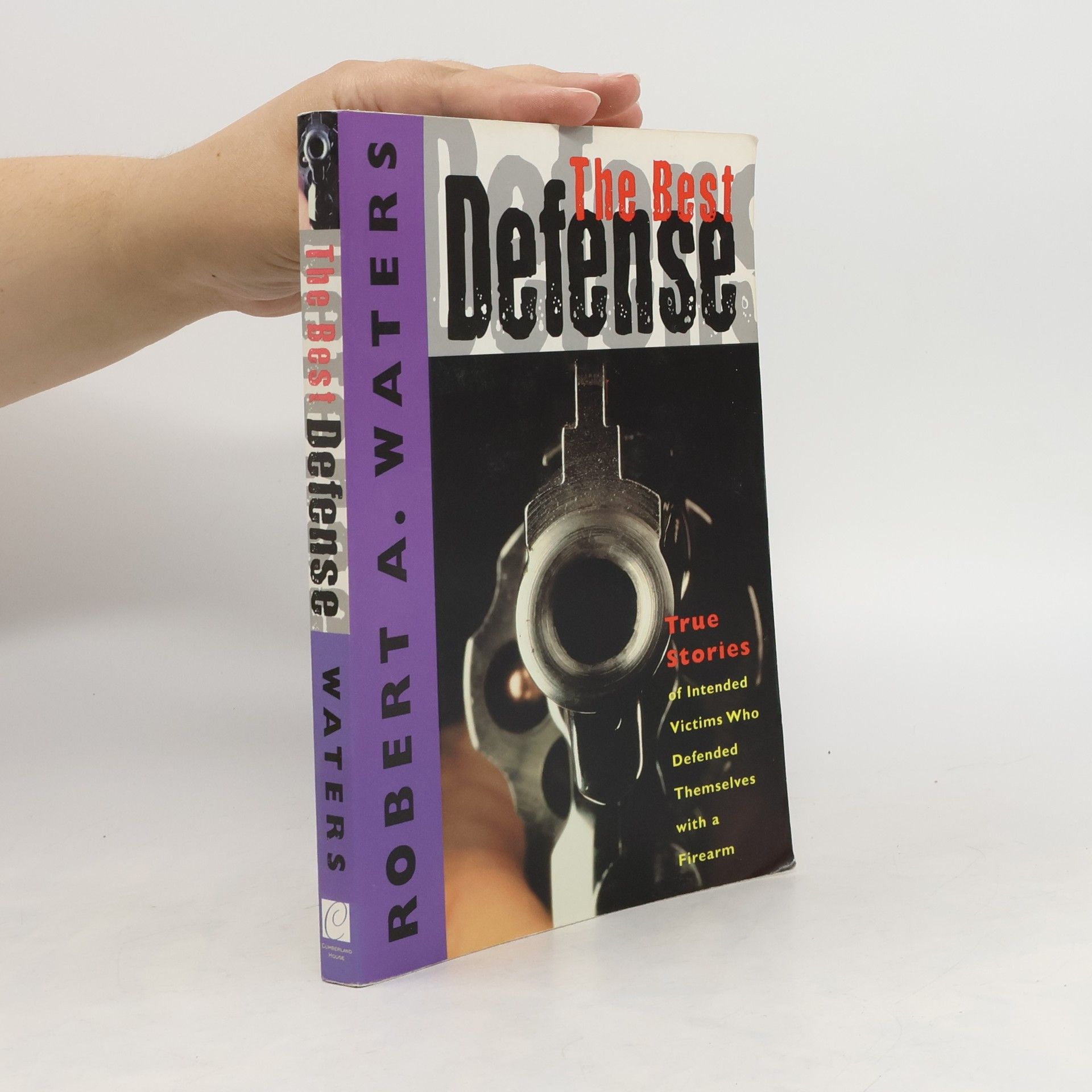 Robert A. Waters The Best Defense