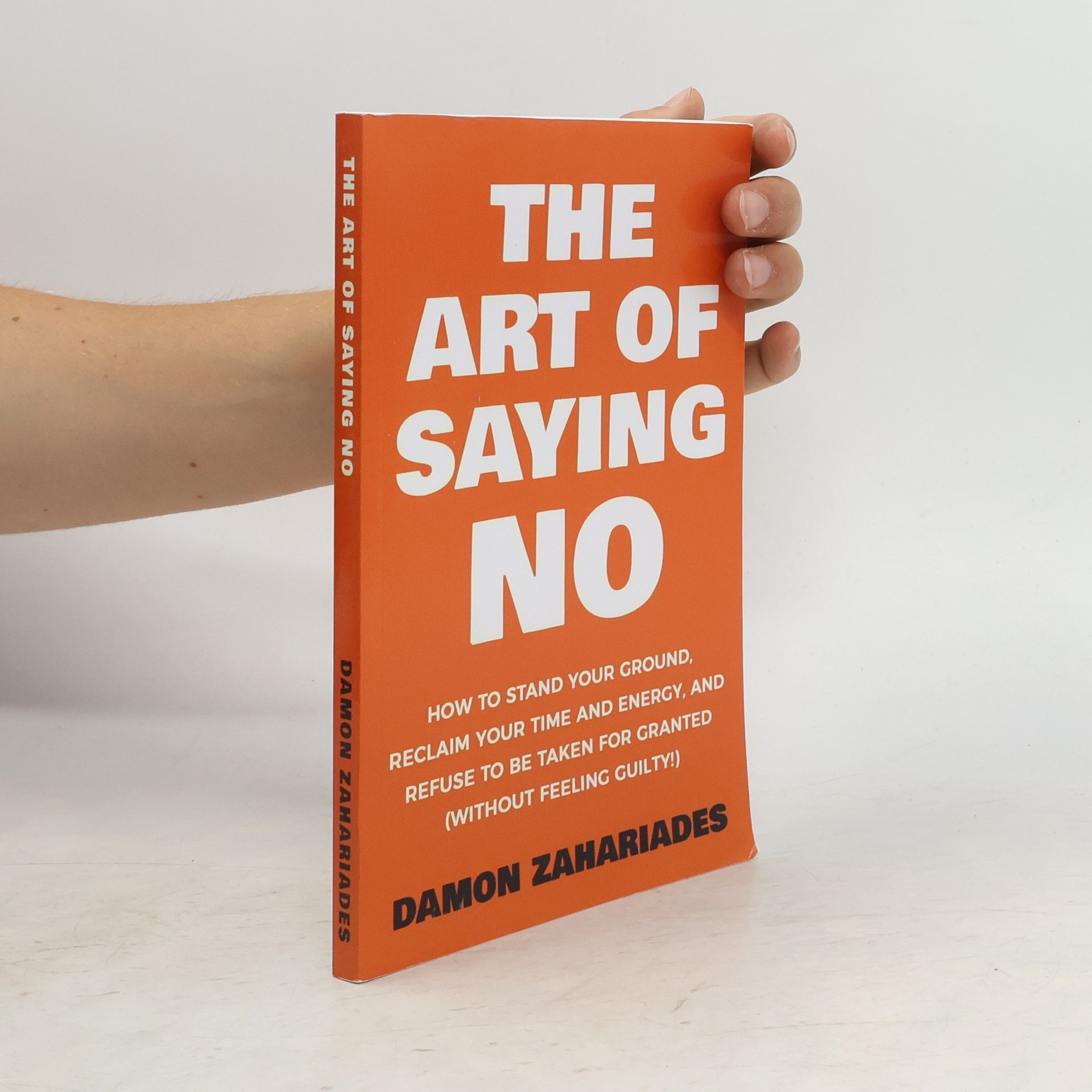 Damon Zahariades The Art of Saying No