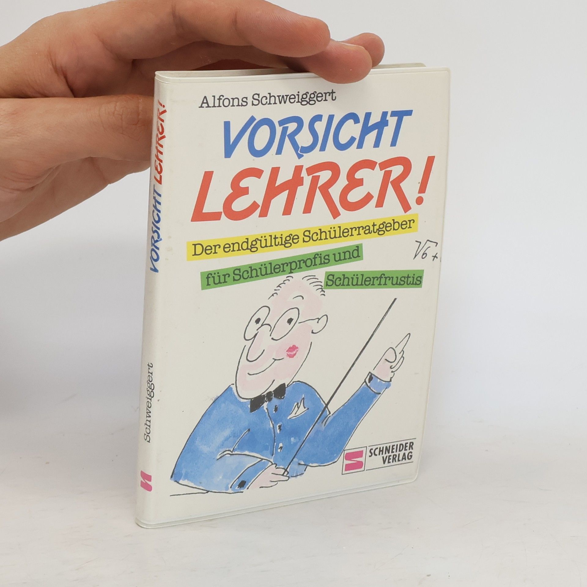 Alfons Schweiggert Vorsicht Lehrer!