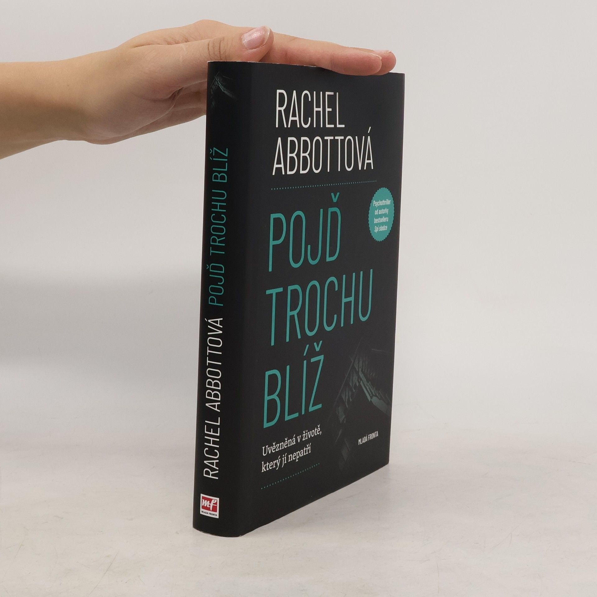 Rachel Abbottová Pojď trochu blíž