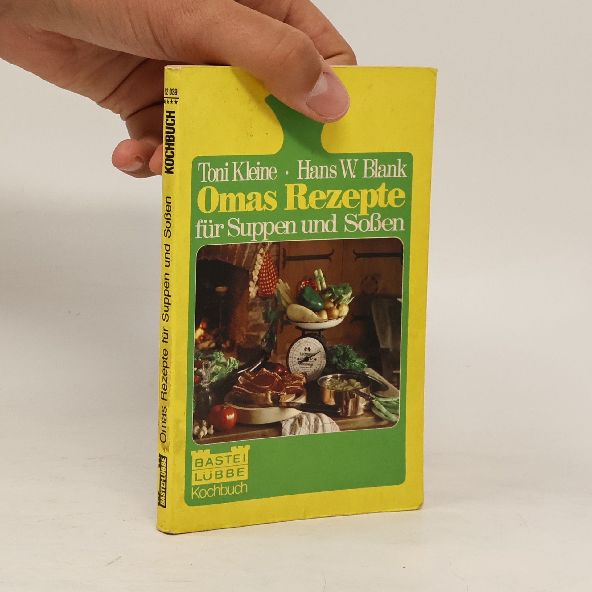 Toni Kleine Omas Rezepte für Suppen und Sossen