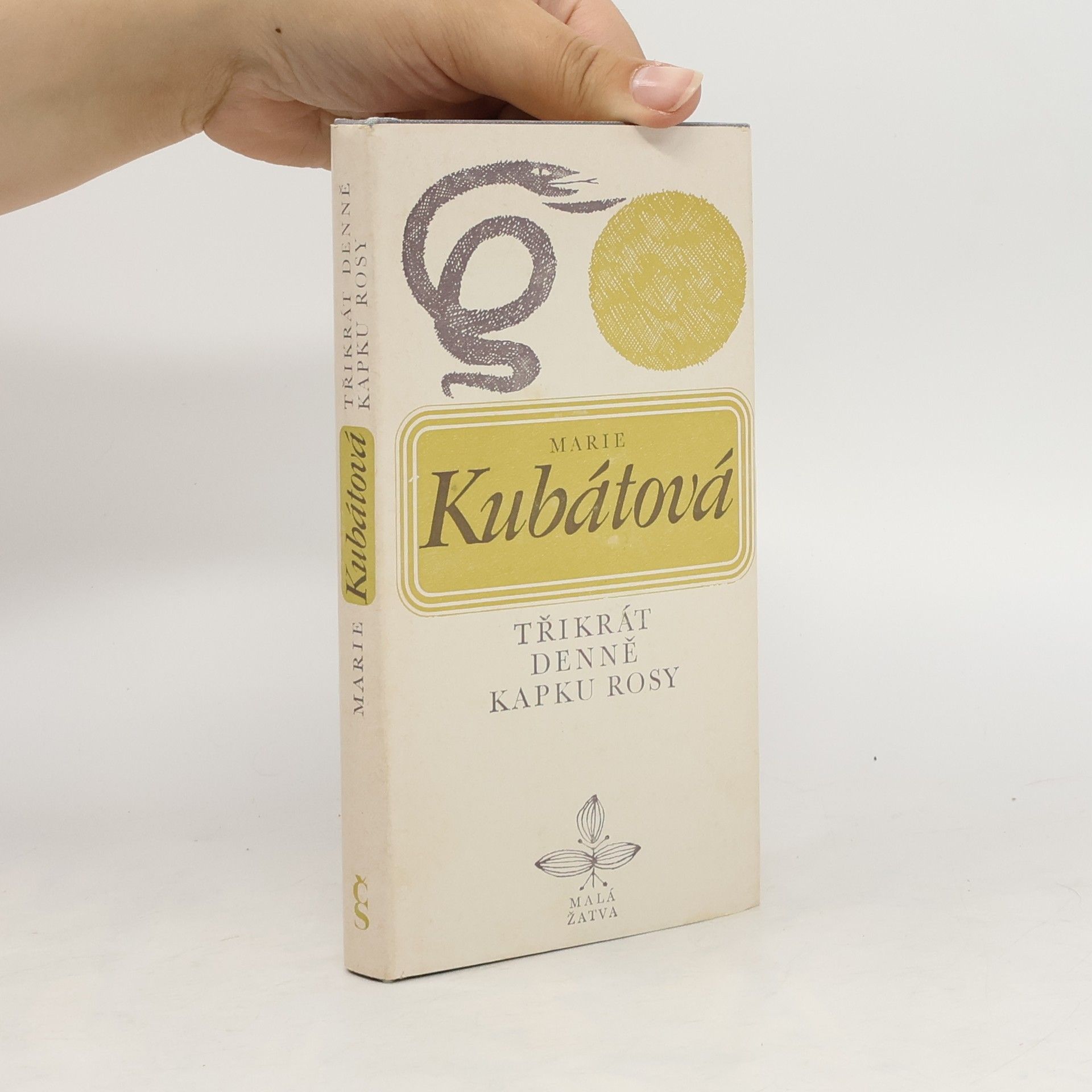 Marie Kubátová Třikrát denně kapku rosy