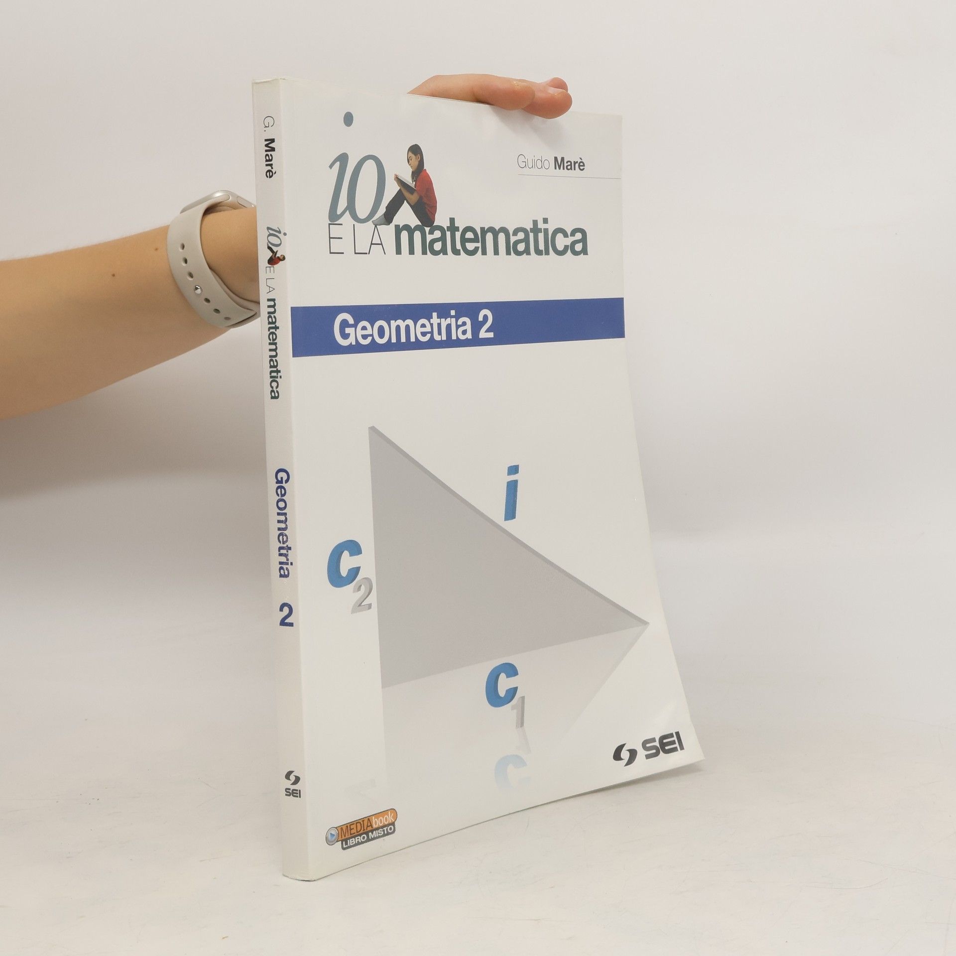 Guido Marè Io e la matematica. Geometria 2